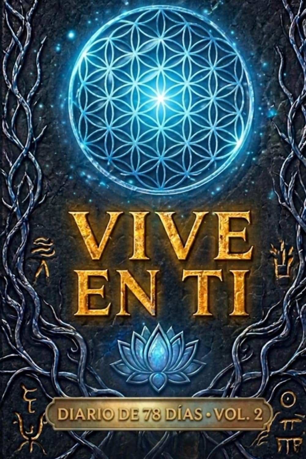 VIVE EN TI: Las 78 Semillas de Primavera (Vol. 2) - Diario guiado de crecimiento personal y sanación emocional (El Protocolo Interior)