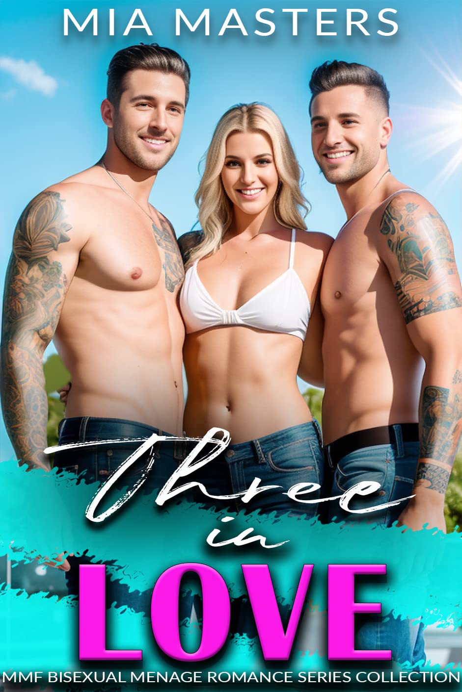 Three In Love: MMF Bisexual Menage Romance Collection (Mia Masters Series Collections) eBook