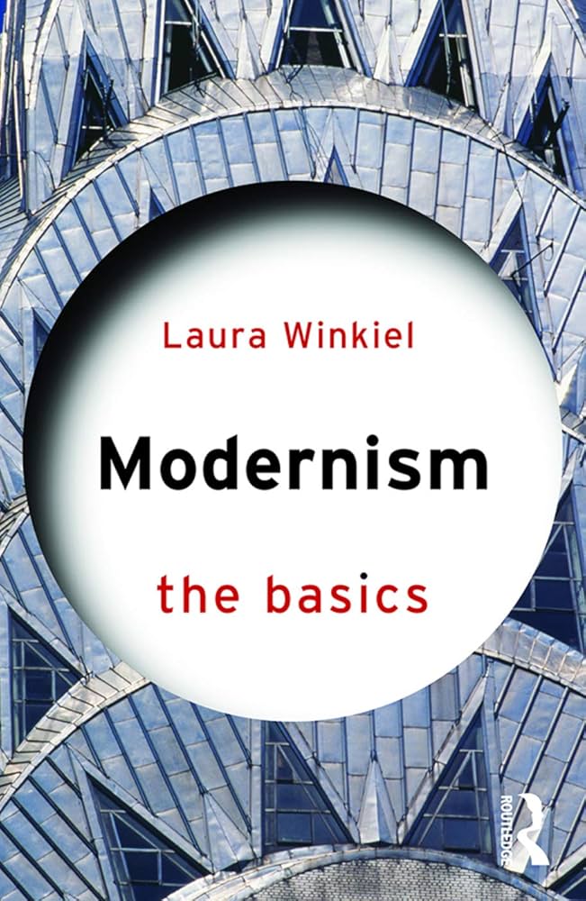 Modernism: The Basics: Winkiel, Laura: 9780415713702: Amazon.com