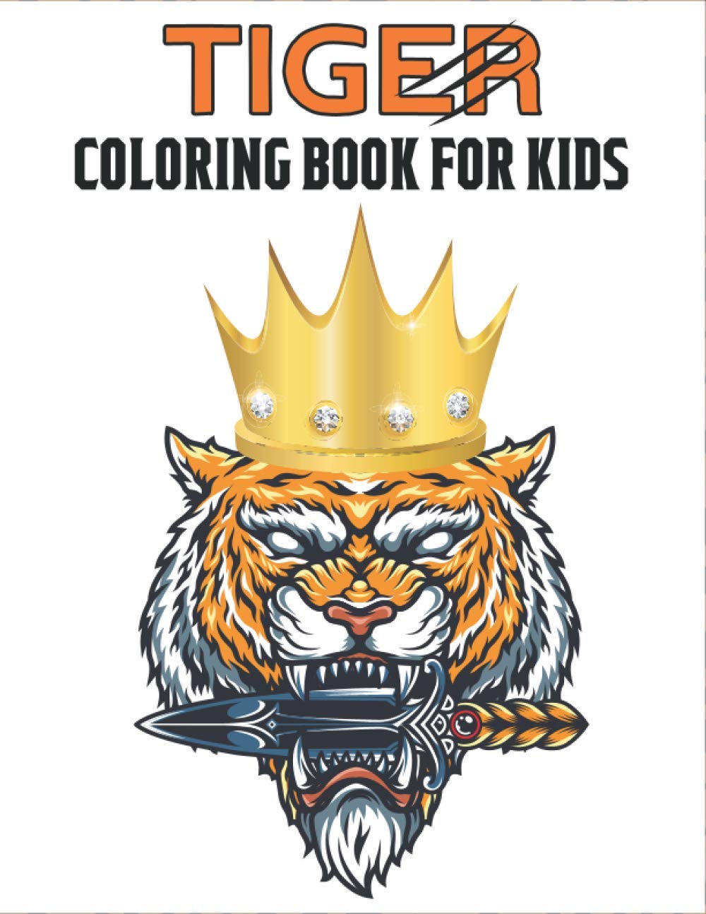 Tiger Coloring Book For Kids: Amazing Tiger Designs