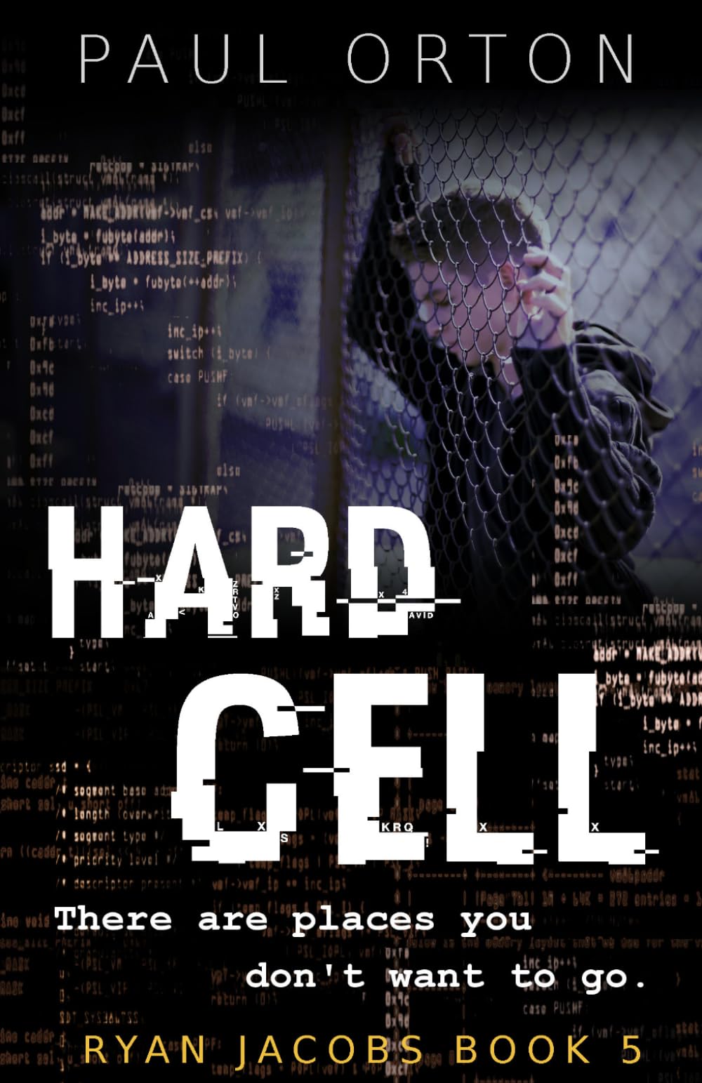 Hard Cell: 5 (Ryan Jacobs)