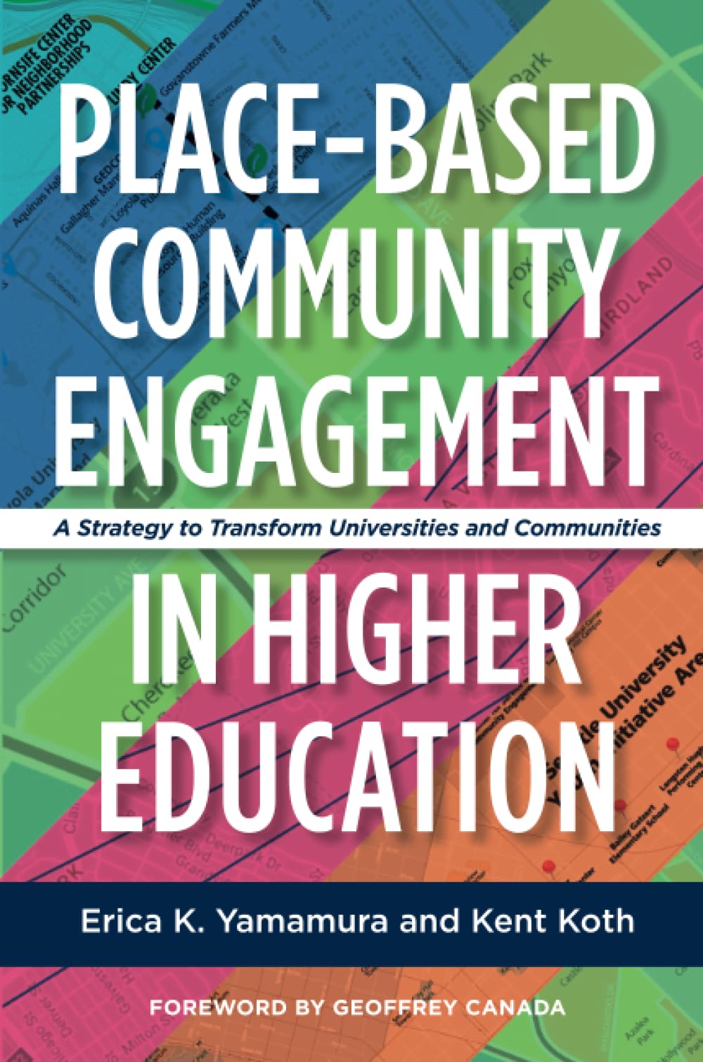 Place-Based Community Engagement in Higher Education: A Strategy to Transform Universities and Communities