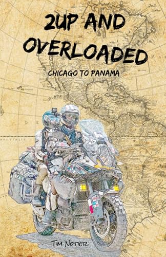 2Up and Overloaded: Chicago to Panama
