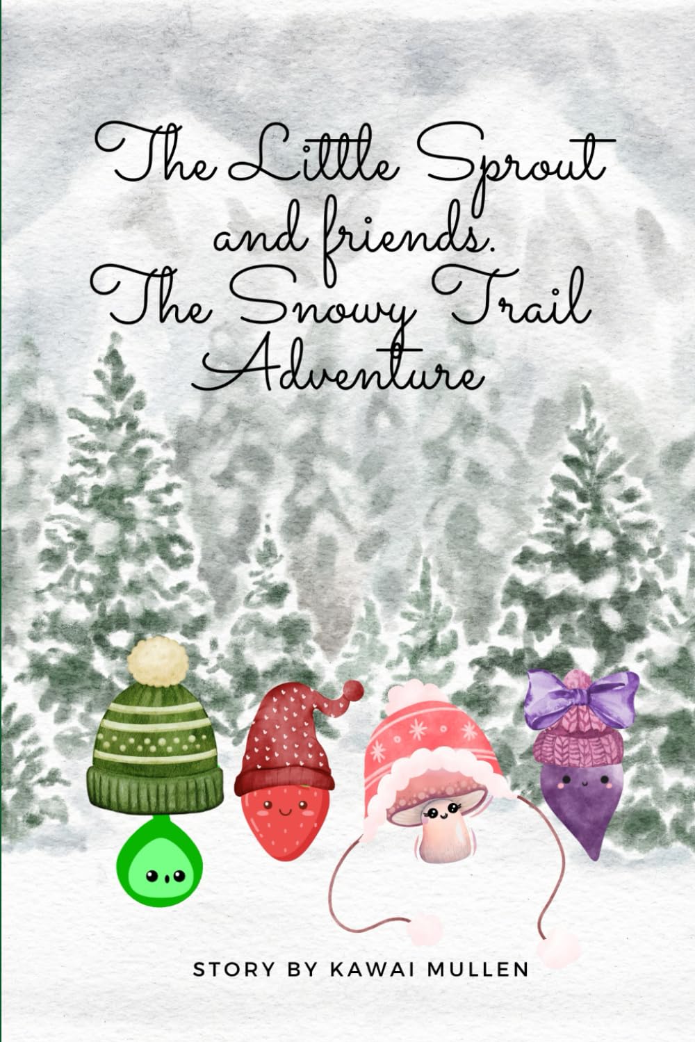 The Little Sprout and Friends. The Snowy Trail Adventure. (The Little Sprout's Adventures)