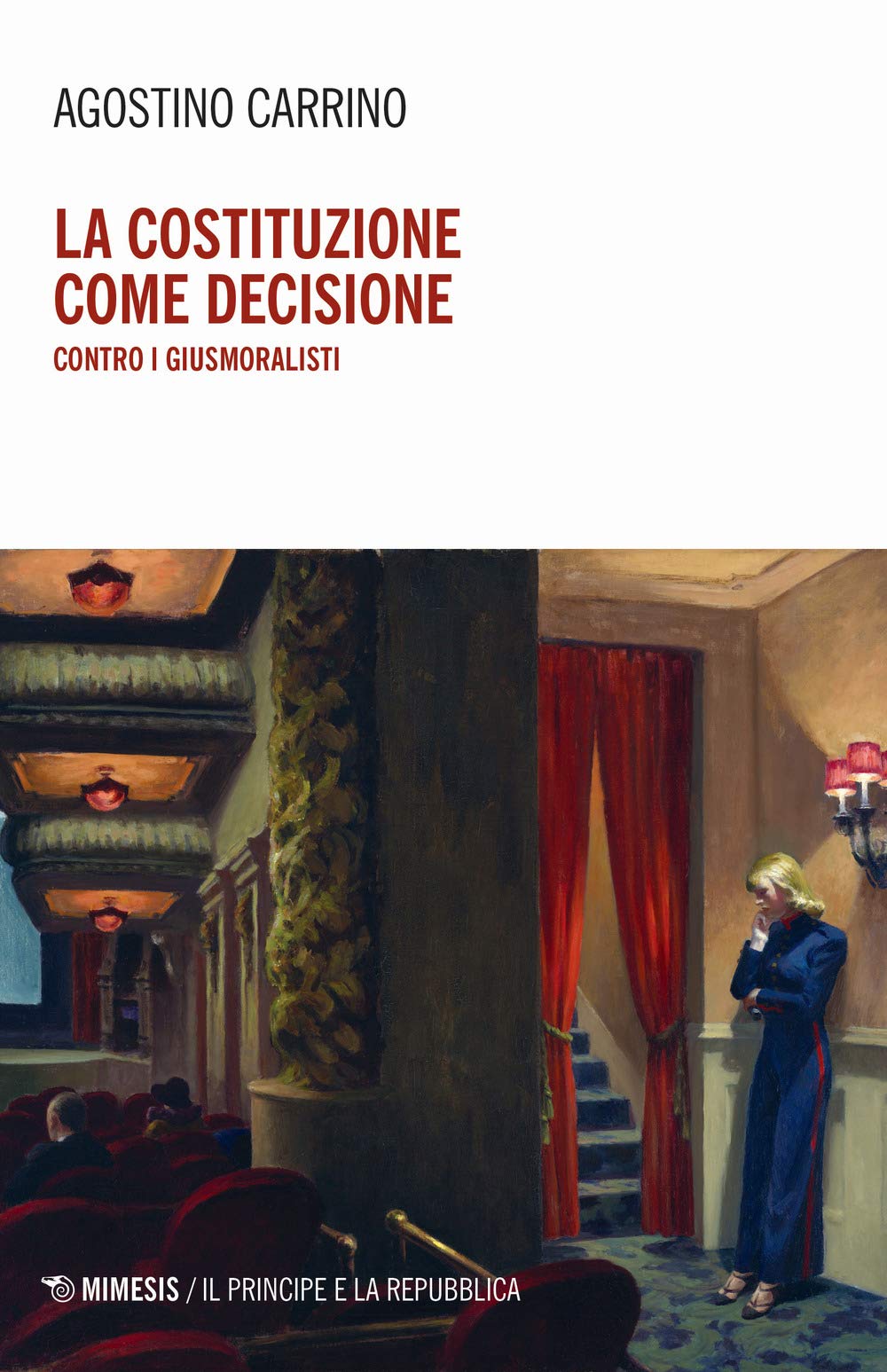 La Costituzione Come Decisione. Contro I Giusmoralisti - 4