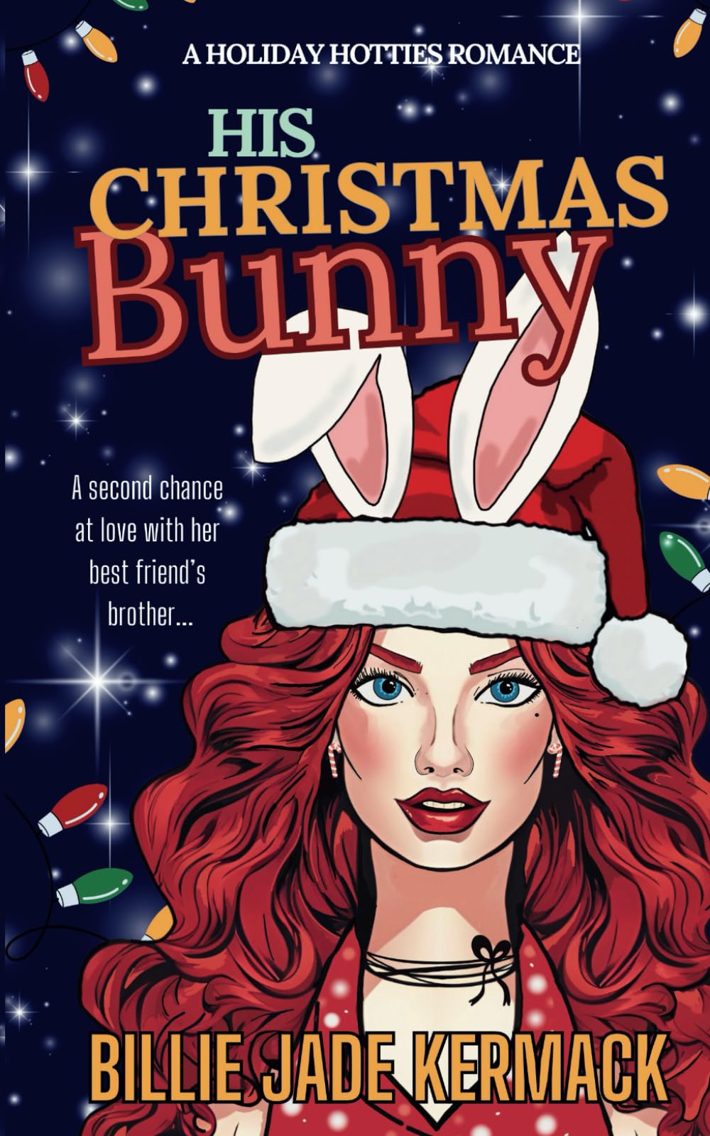 His Christmas Bunny: Special edition cover: A best friend’s military brother steamy romance