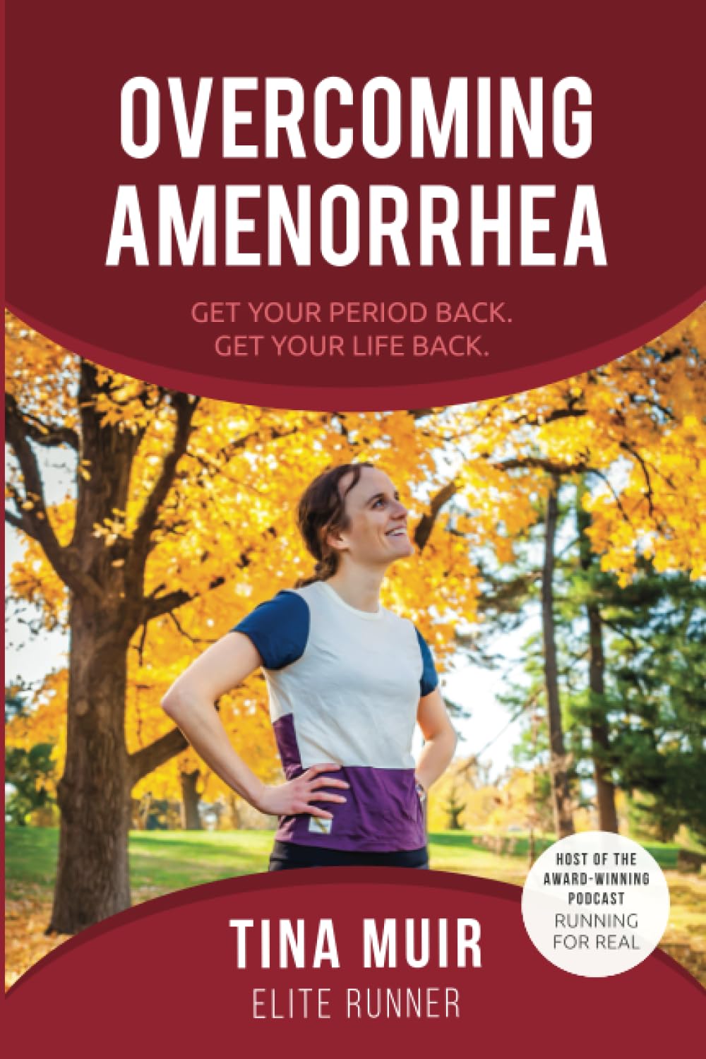 Overcoming Amenorrhea: Get Your Period Back. Get Your Life Back.