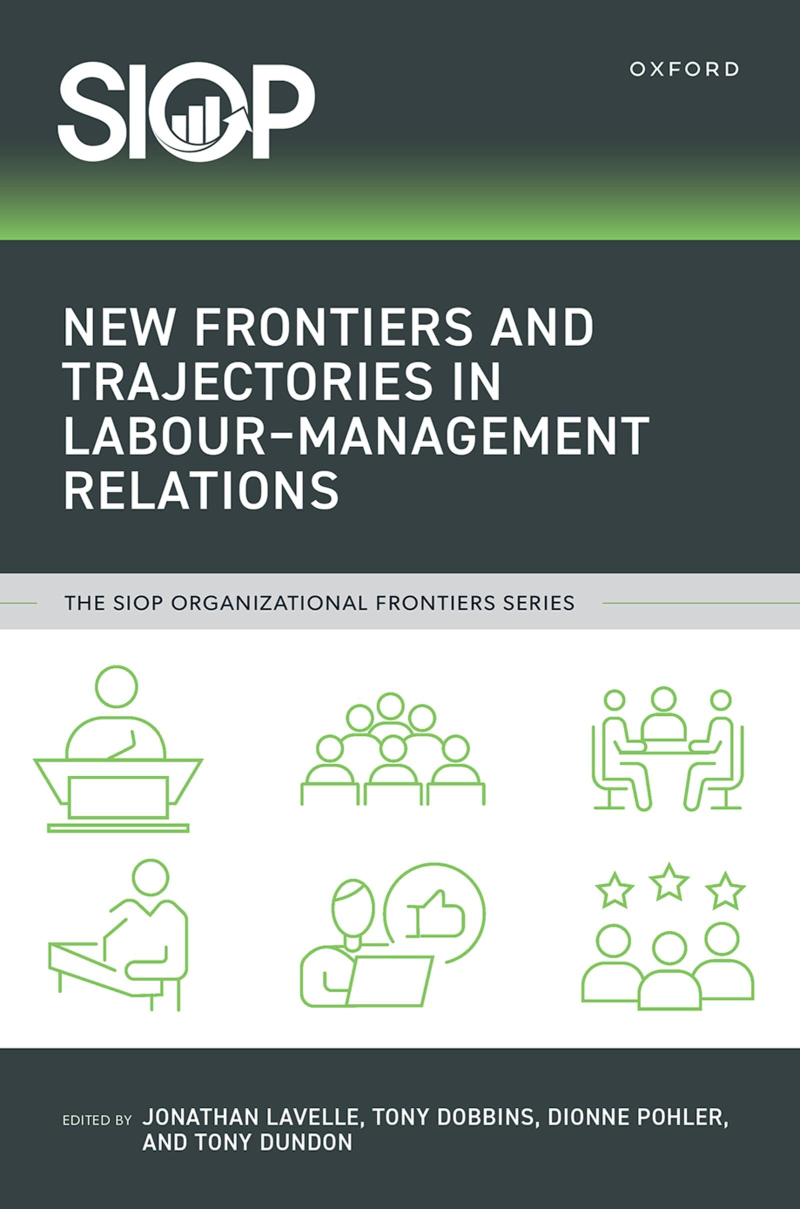 New Frontiers and Trajectories in Labour–Management Relations (The SIOP Organizational Frontiers Series)