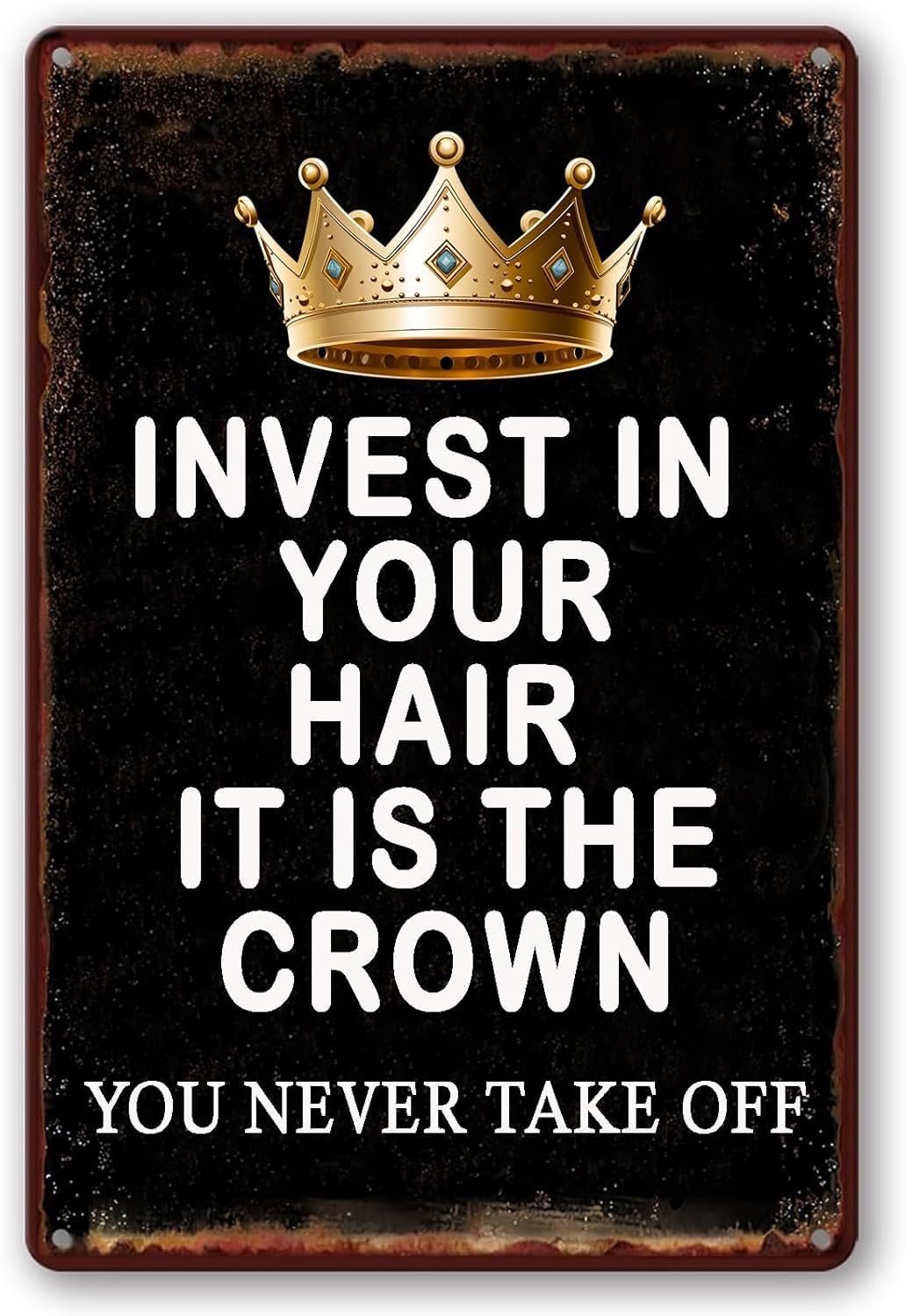 SMAZDFXX Barber Shop Retro Metal Tin Sign Hairdresser Hair Stylist Sign Invest In Your Hair It's The Crown You Never Take Off Metal Poster Hanging Plaques Barber Shop Wall Decor 12"x16"