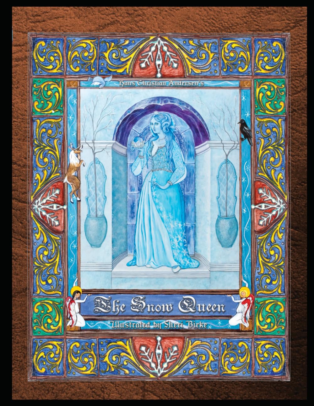 The Snow Queen: The Snow Queen by Hans Christian Andersen illustrated by Sheri Birke