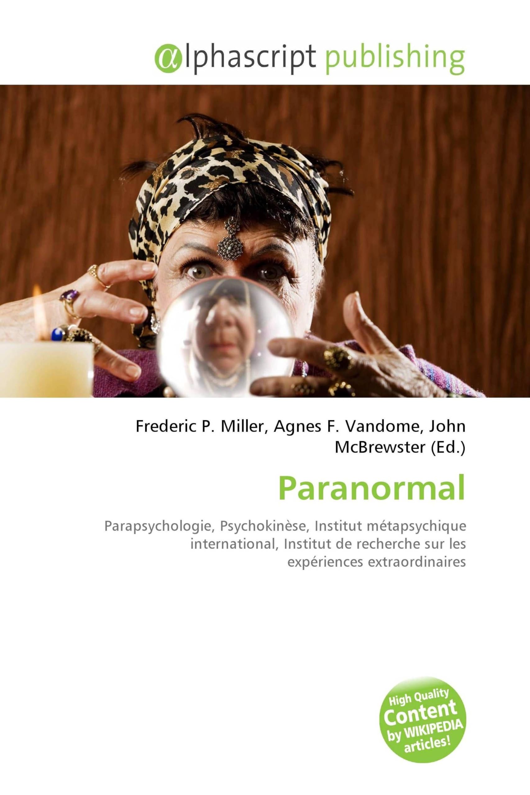 Paranormal: Parapsychologie, Psychokinèse, Institut métapsychique international, Institut de recherche sur les expériences extraordinaires