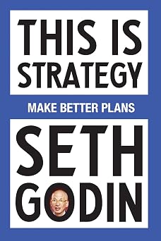 This Is Strategy Make Better Plans Create a Strategy to Elevate Your Career, Community & Life