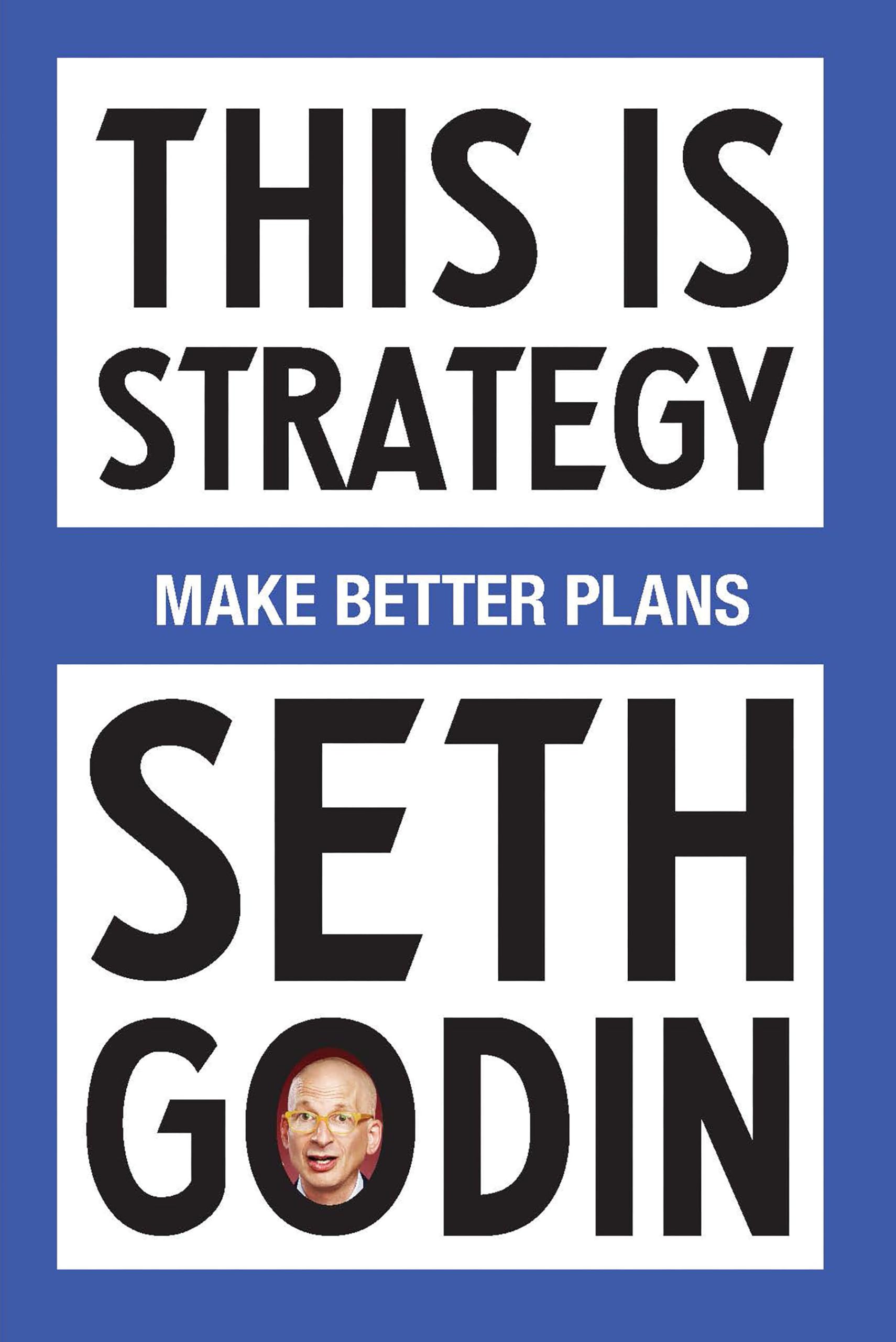 This Is Strategy: Make Better Plans (Create a Strategy to Elevate Your Career, Community & Life) Paperback – 24 Oct. 2024
