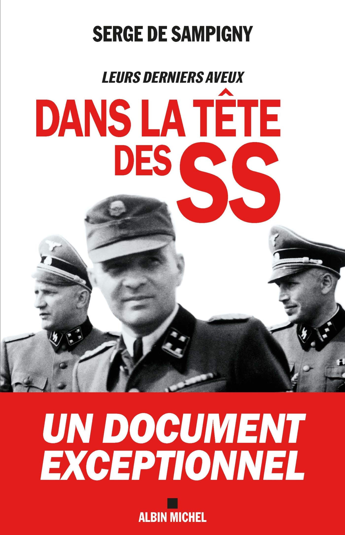 Dans la tête des SS: Leurs derniers aveux