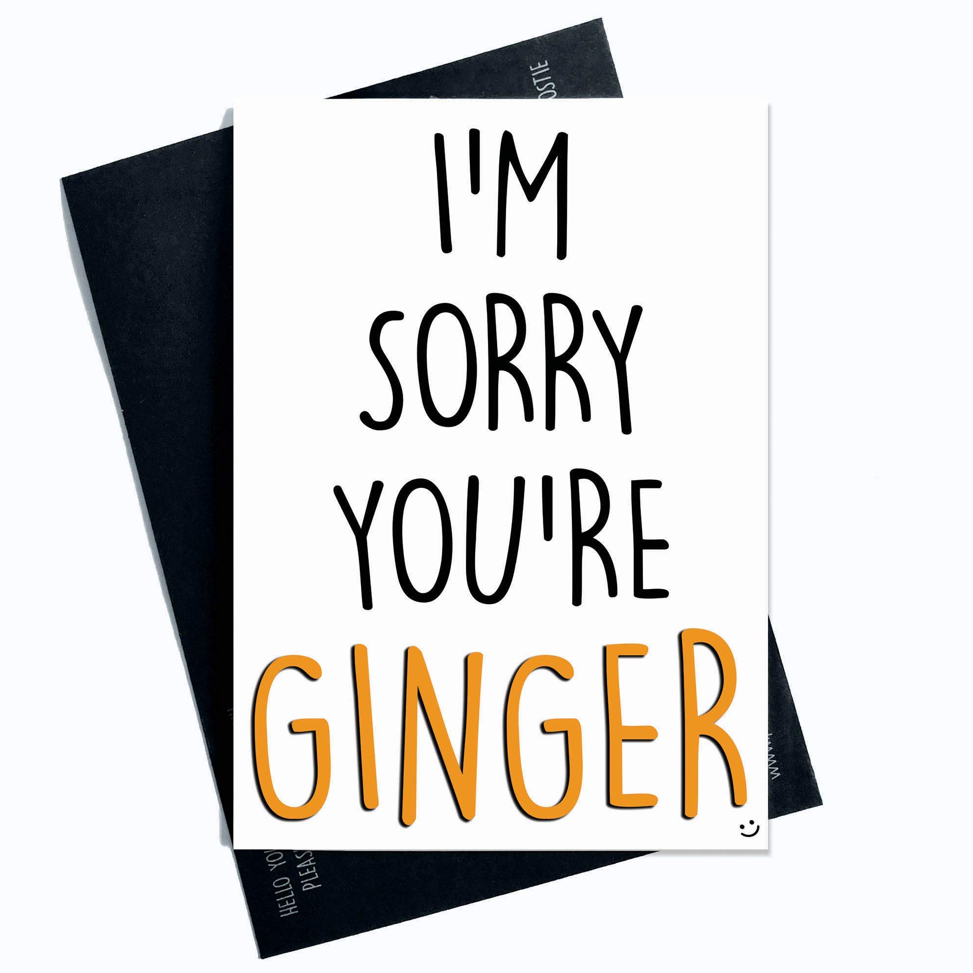Funny Greeting Cards Ginger Card Ginger Hair Card Gifts Card for Friend I'm Sorry You're Ginger Sister Card Brother Card Humour Funny PC394