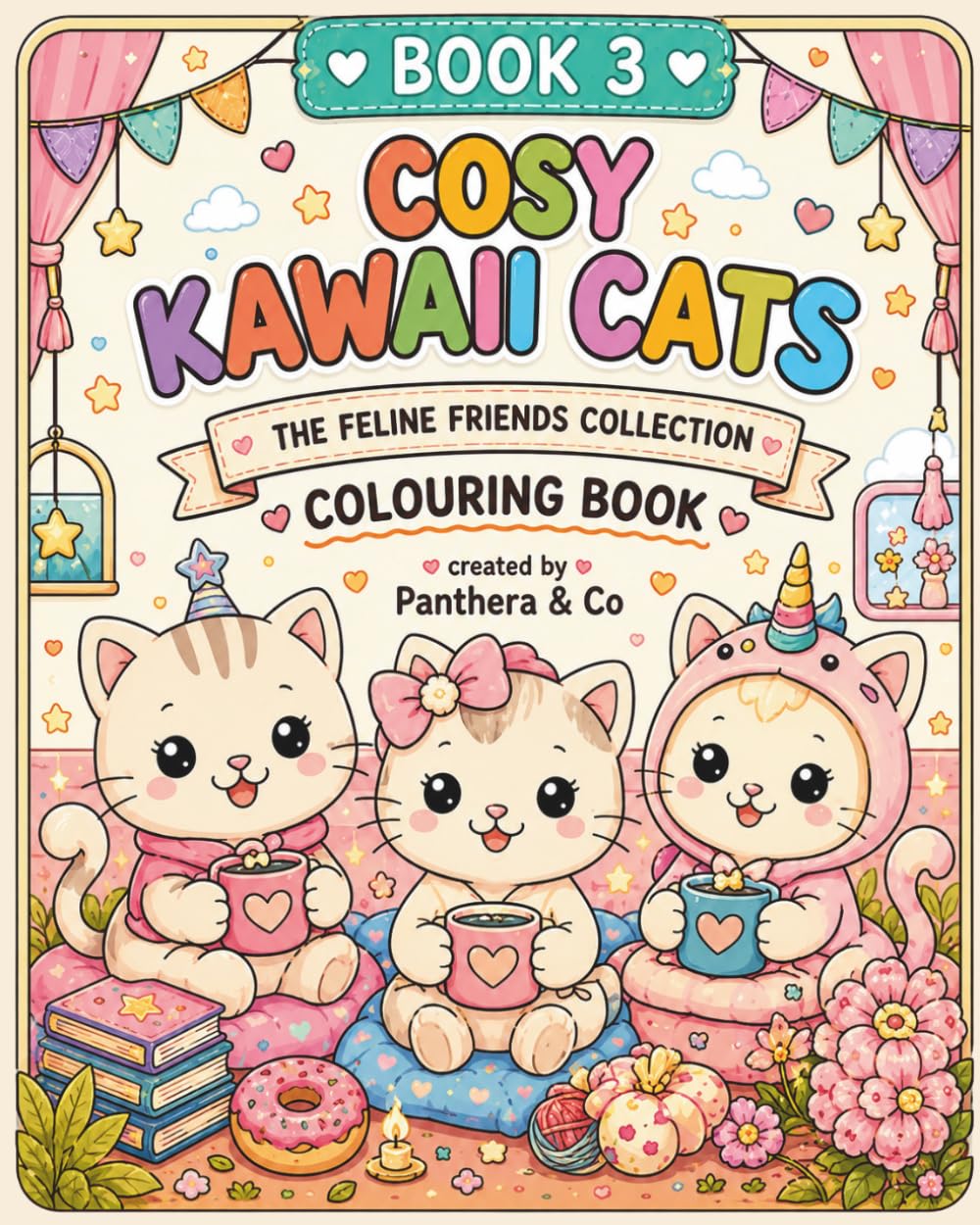 Cosy Kawaii Cats Colouring Book: 50 Adorable Kawaii Big Cat Adventures to Colour and Relax (The Feline Friends Collection)