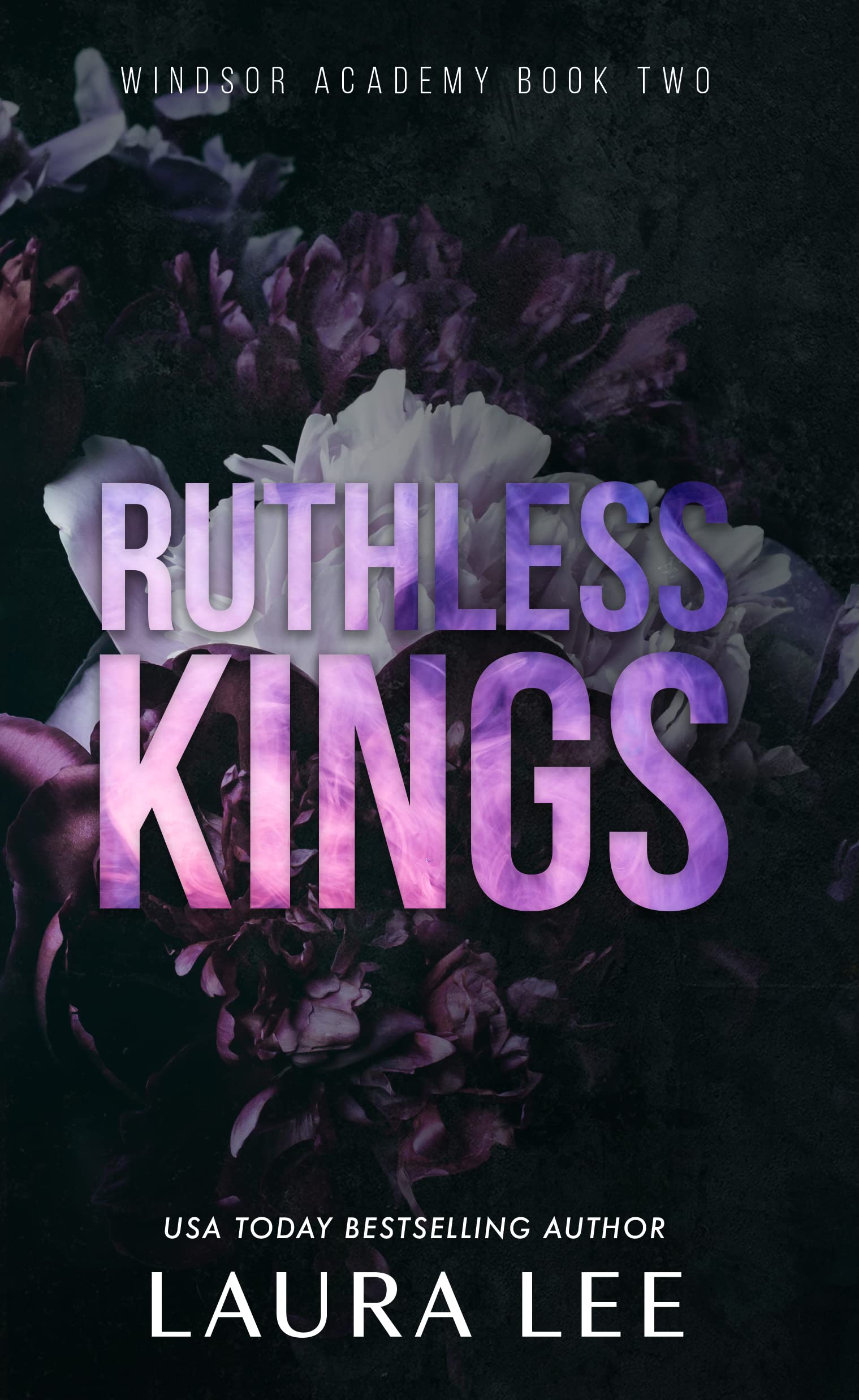 Ruthless Kings: A Dark High School Bully Romance (Windsor Academy Book 2)