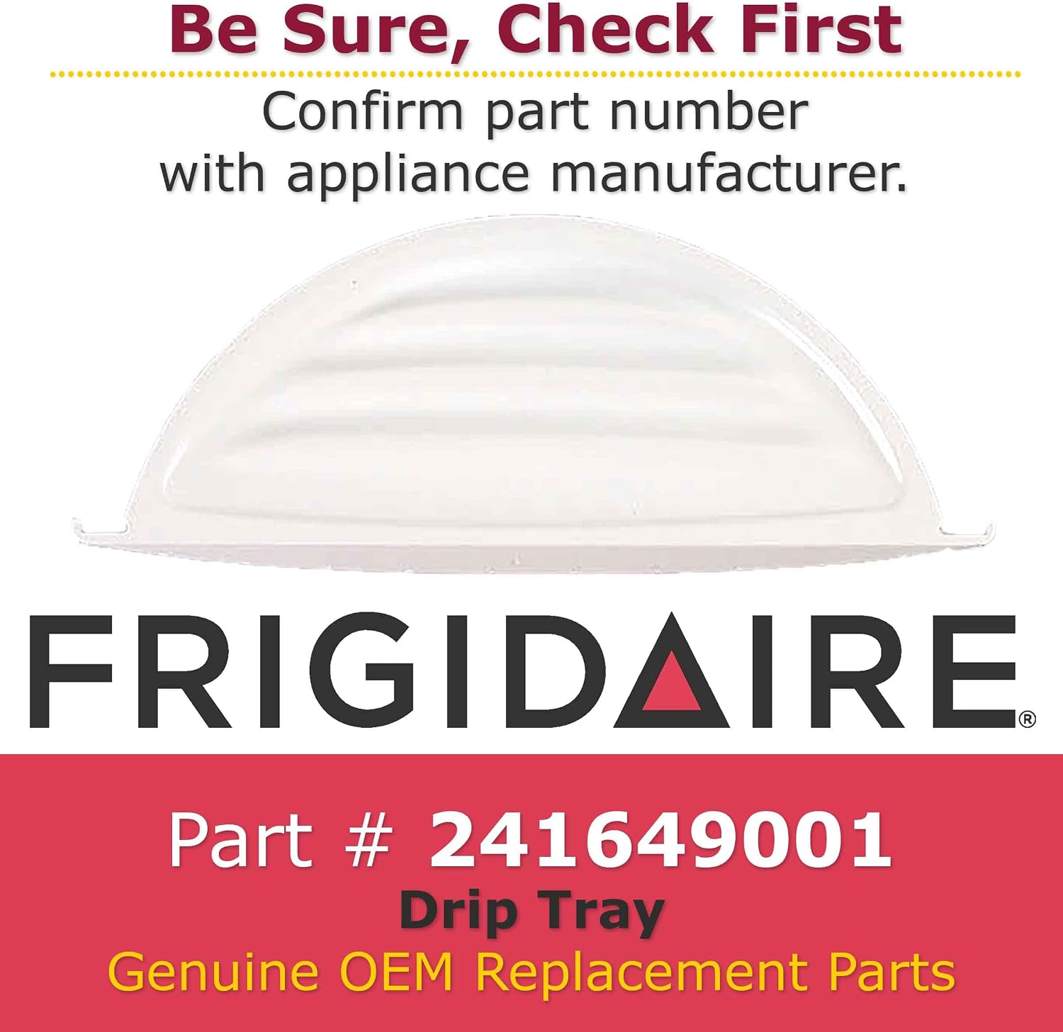 GENUINE Frigidaire 241649001 Refrigerator Drip Tray