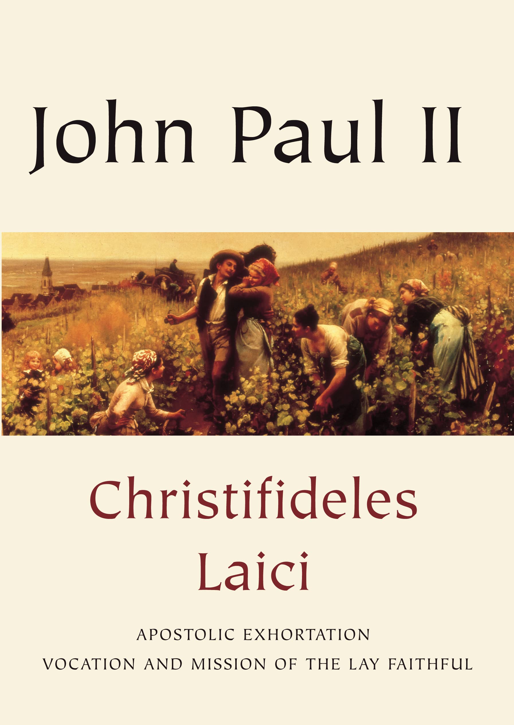 Christifideles Laici: Apostolic Exhortation Vocation and Mission of the Lay Faithful (Vatican Documents)