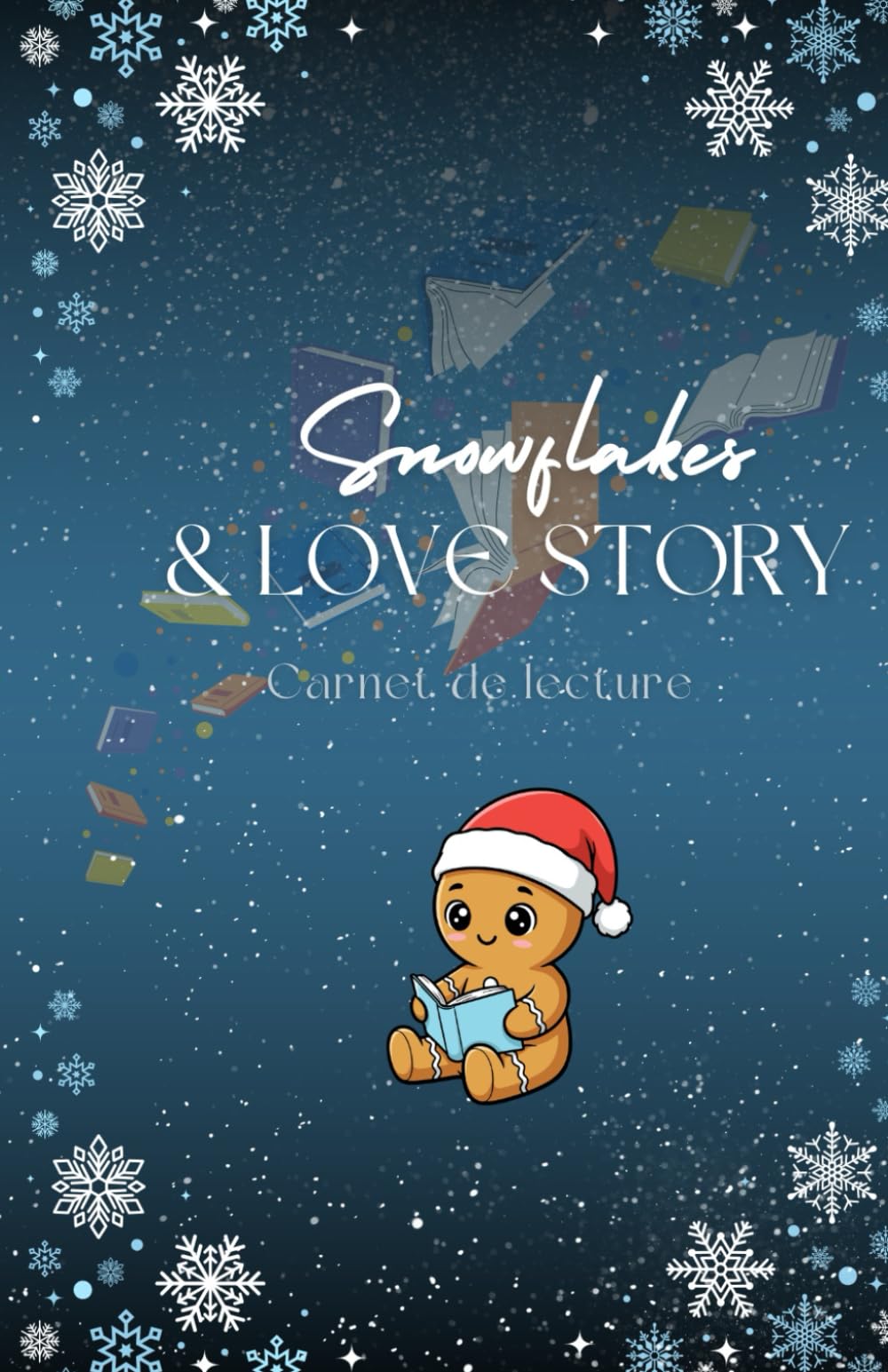 Snowflakes & love story: Carnet de lecture (Seasons : Carnets de lecture saisonniers)