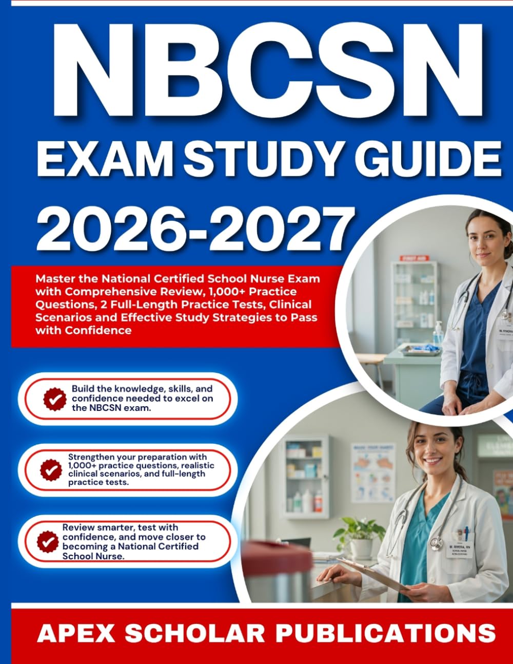 NBCSN EXAM STUDY GUIDE 2026-2027: Master the National Certified School Nurse Exam with Comprehensive Review, 1,000+ Practice Questions, 2 Full-Length ... Effective Study Strategies to Pass with Co