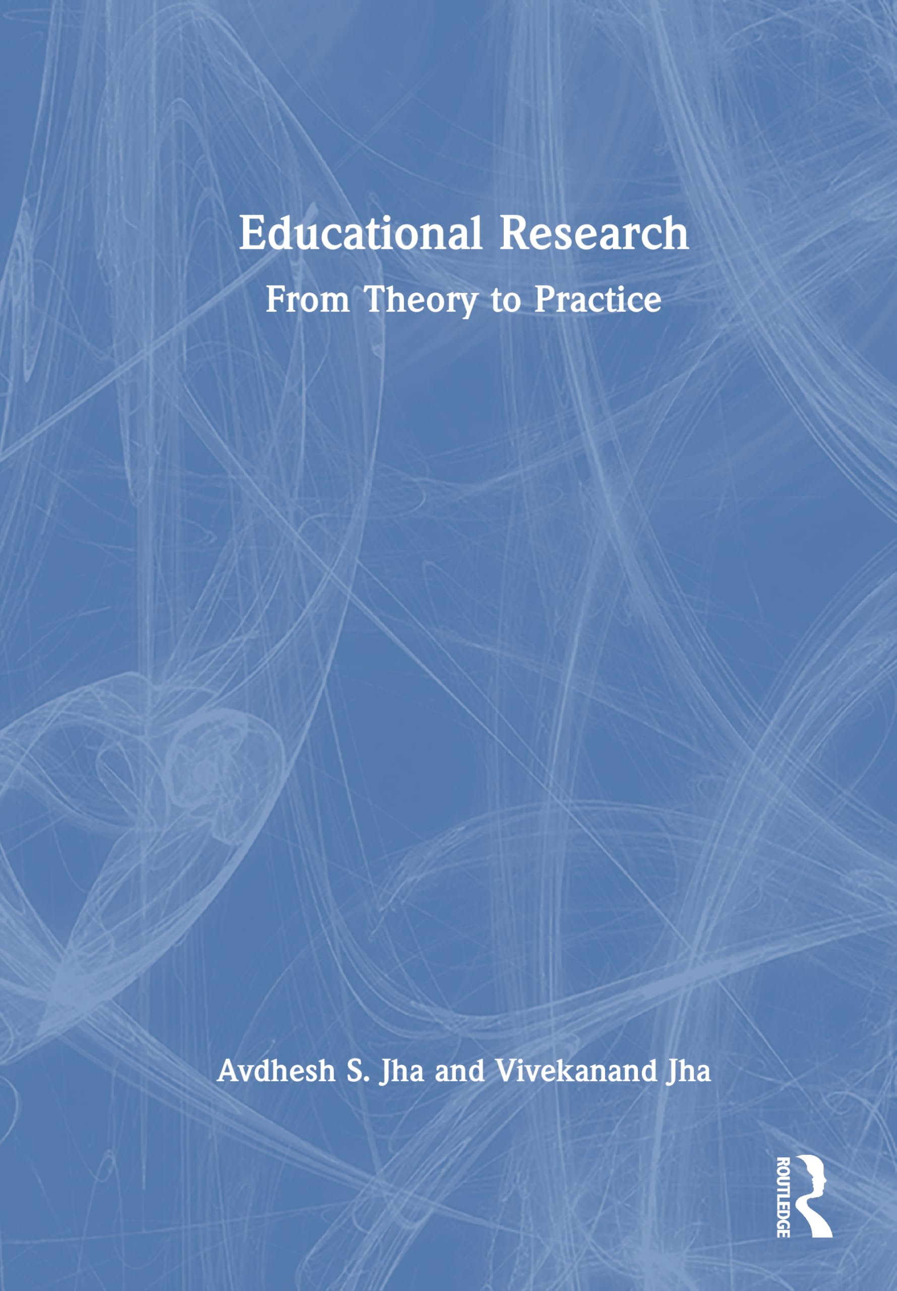 Educational Research: From Theory to Practice