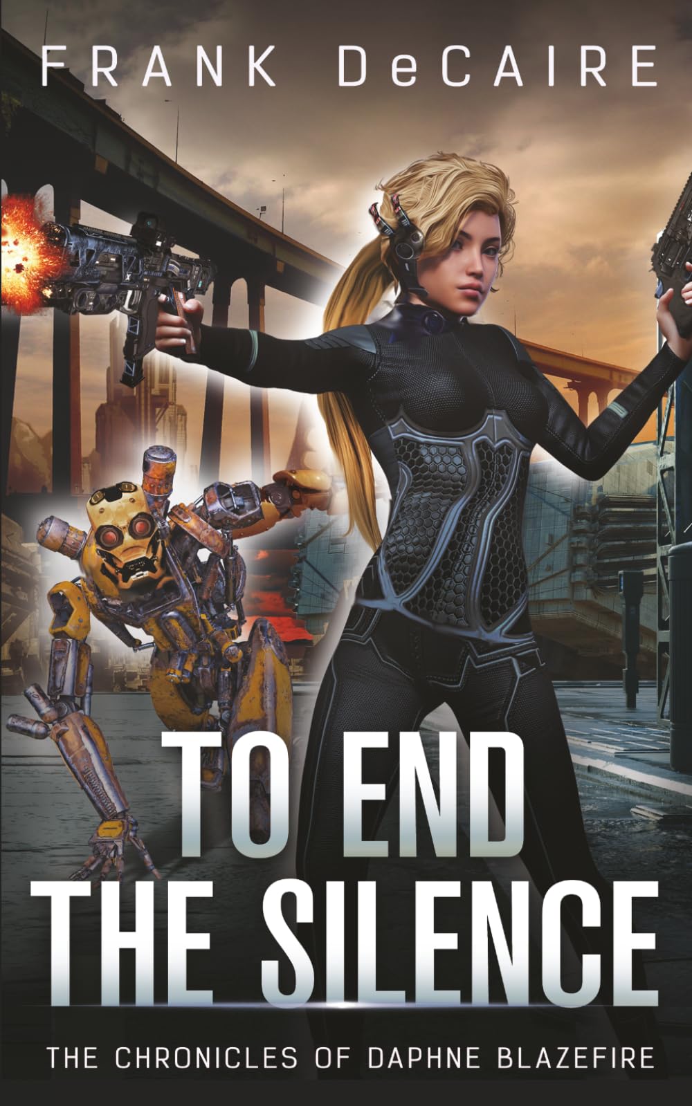 To End the Silence (The Chronicles of Daphne Blazefire)
