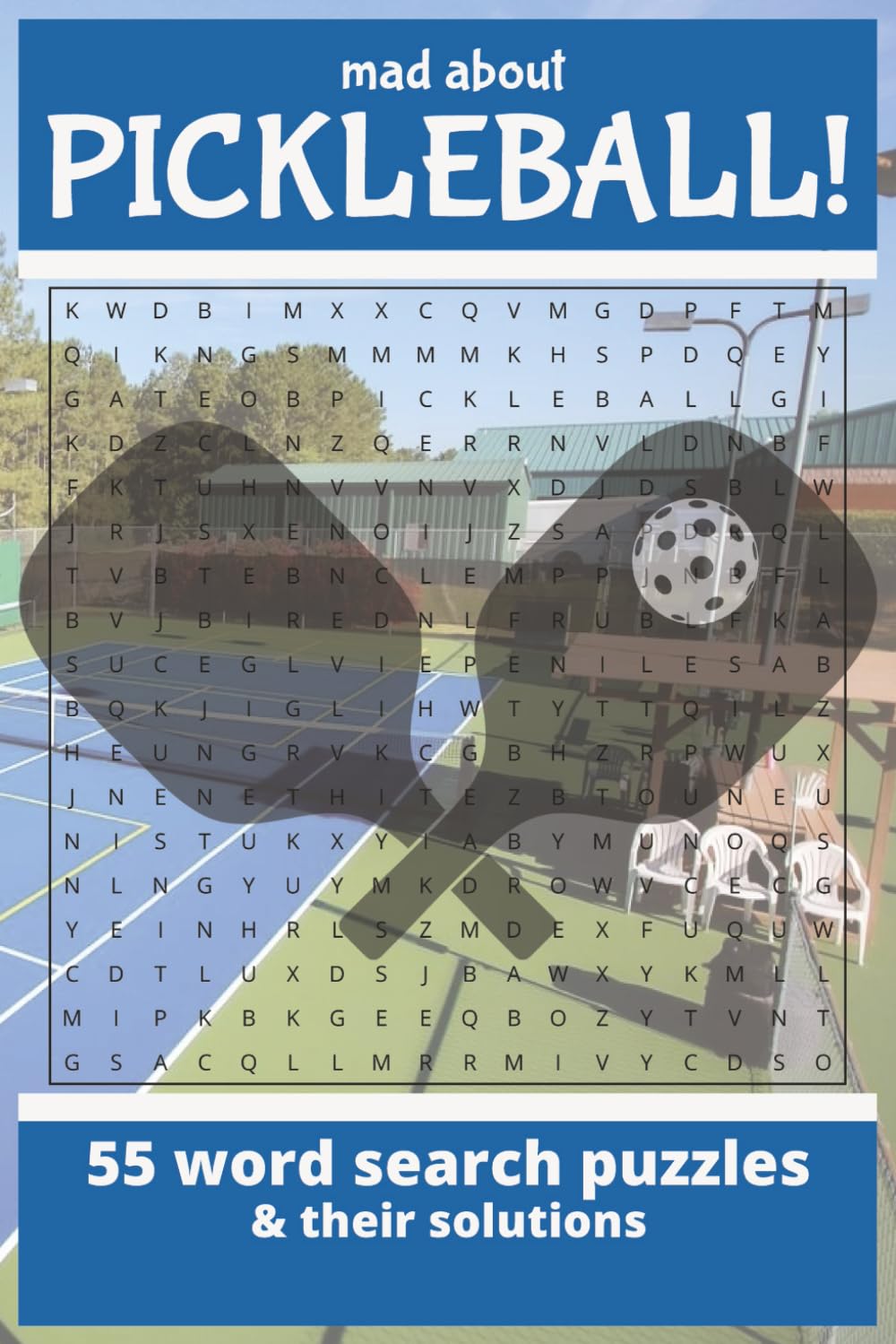 Mad About Pickleball 55 Word Search Puzzles and Their Solutions