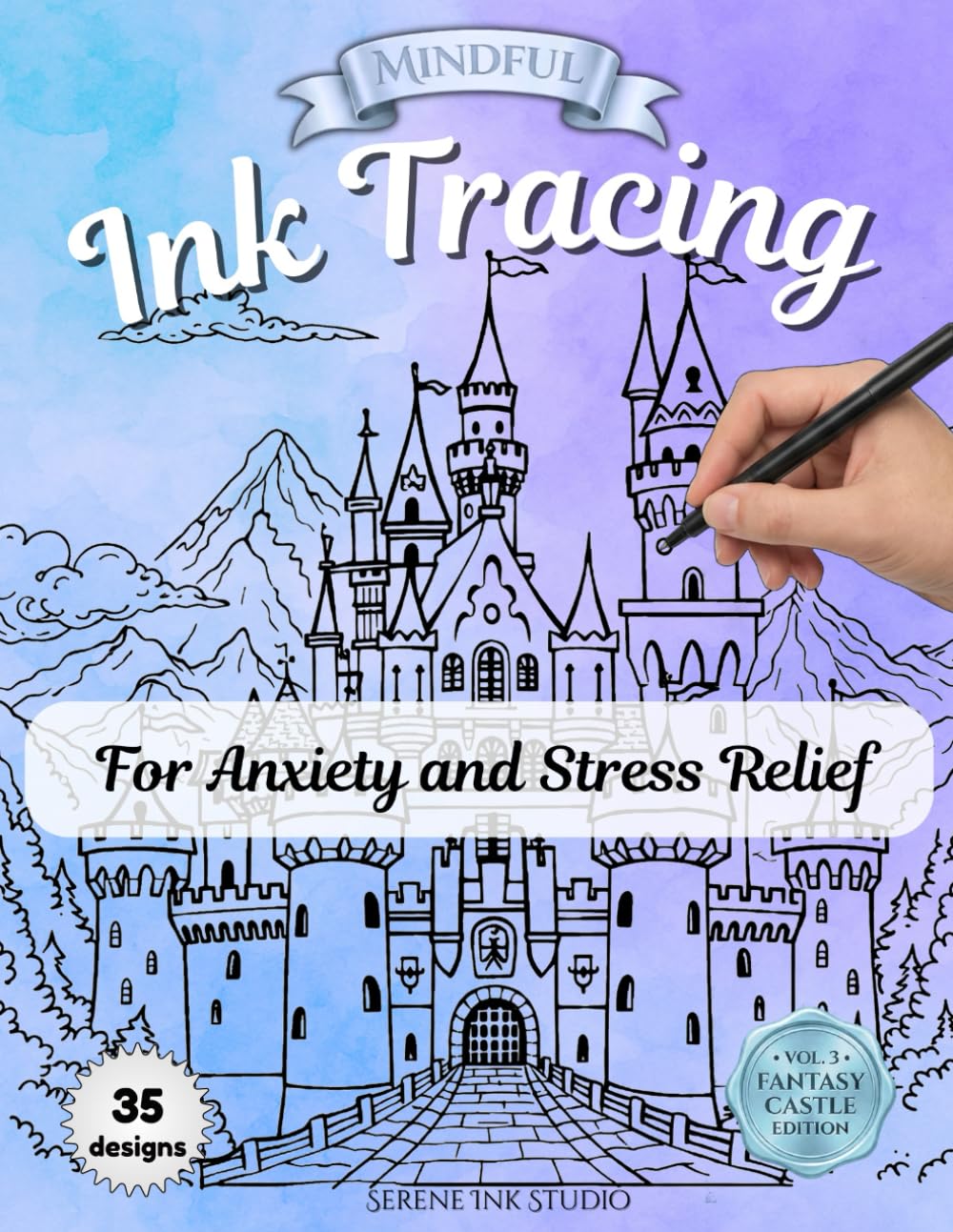 Mindful Ink Tracing - Fairy Castle Edition: A Relaxing Ink Tracing Coloring Book for Adults to Reduce Stress, Improve Focus, and Encourage Mindfulness