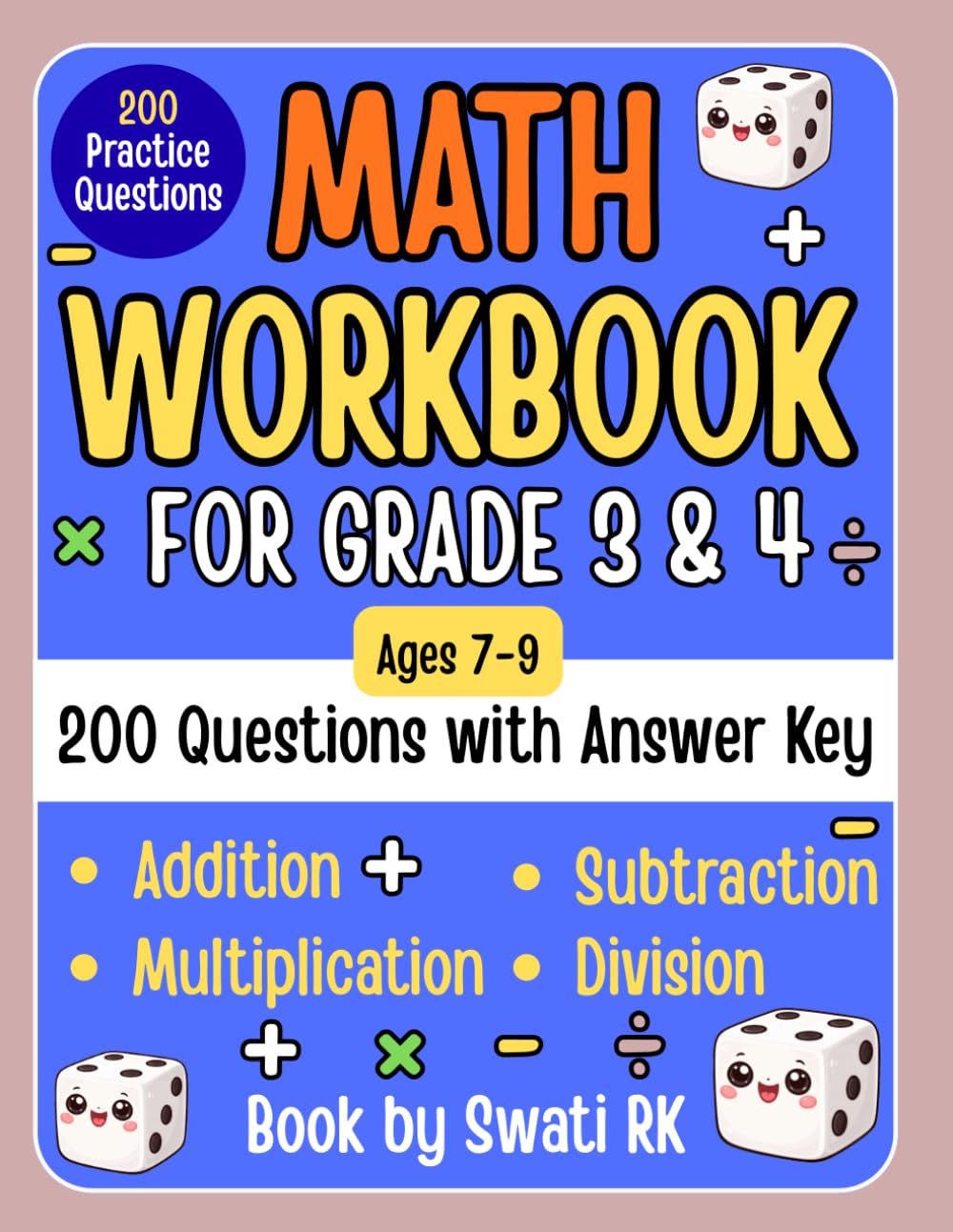 Math Workbook for Grade 3 & 4: 200 Practice Questions with Answer Key | Addition, Subtraction, Multiplication & Division Math Practice for Kids Ages ... Sense, and Confidence for Elementary Students