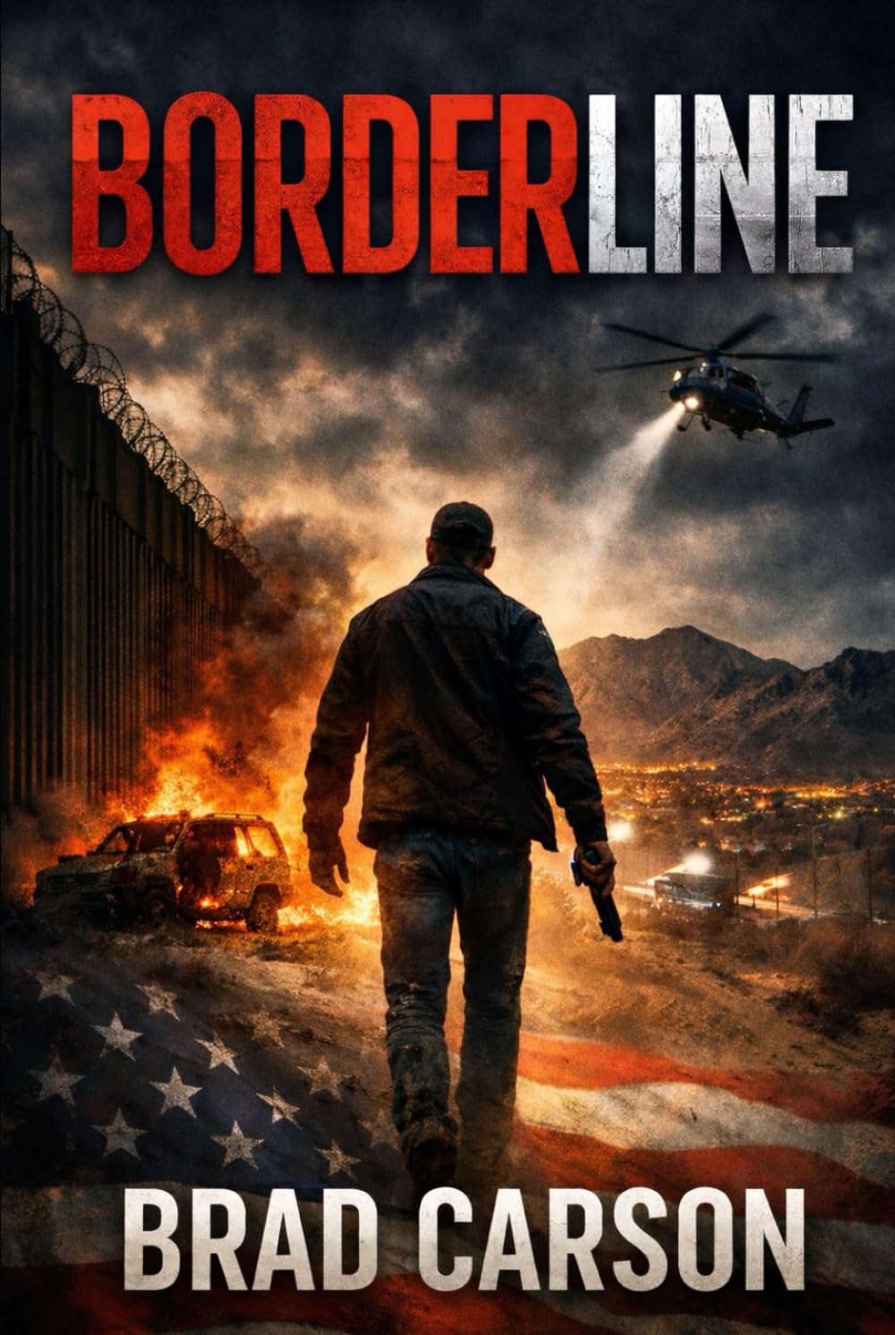 Borderline: A High-Stakes Border Thriller About One Framed Agent, A Murdered Congressman, and a Secret Worth Killing For (The Patriot Files)