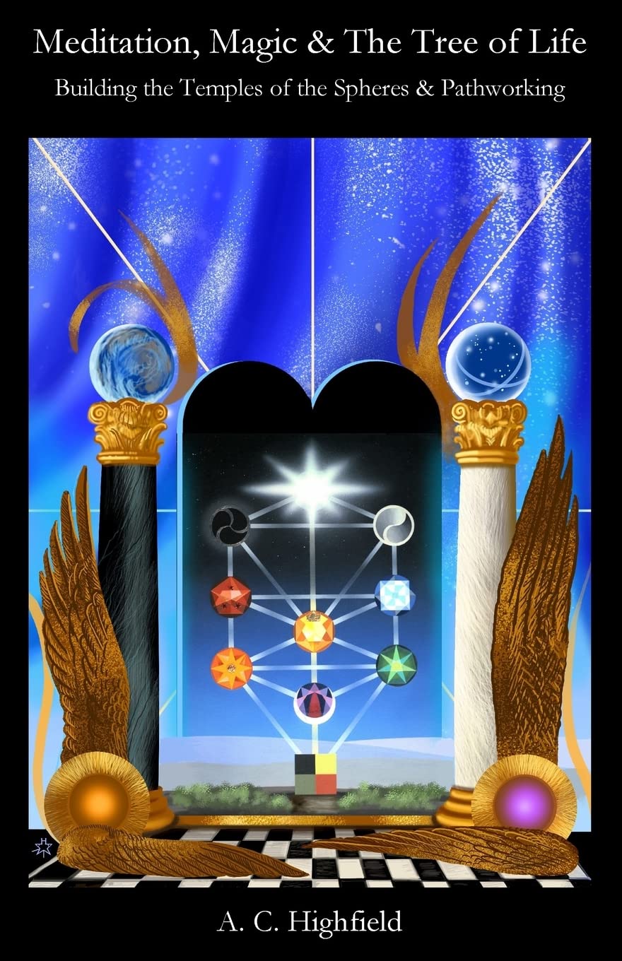 Meditation, Magic and the Tree of Life: Building the Temples of the Spheres and Pathworking