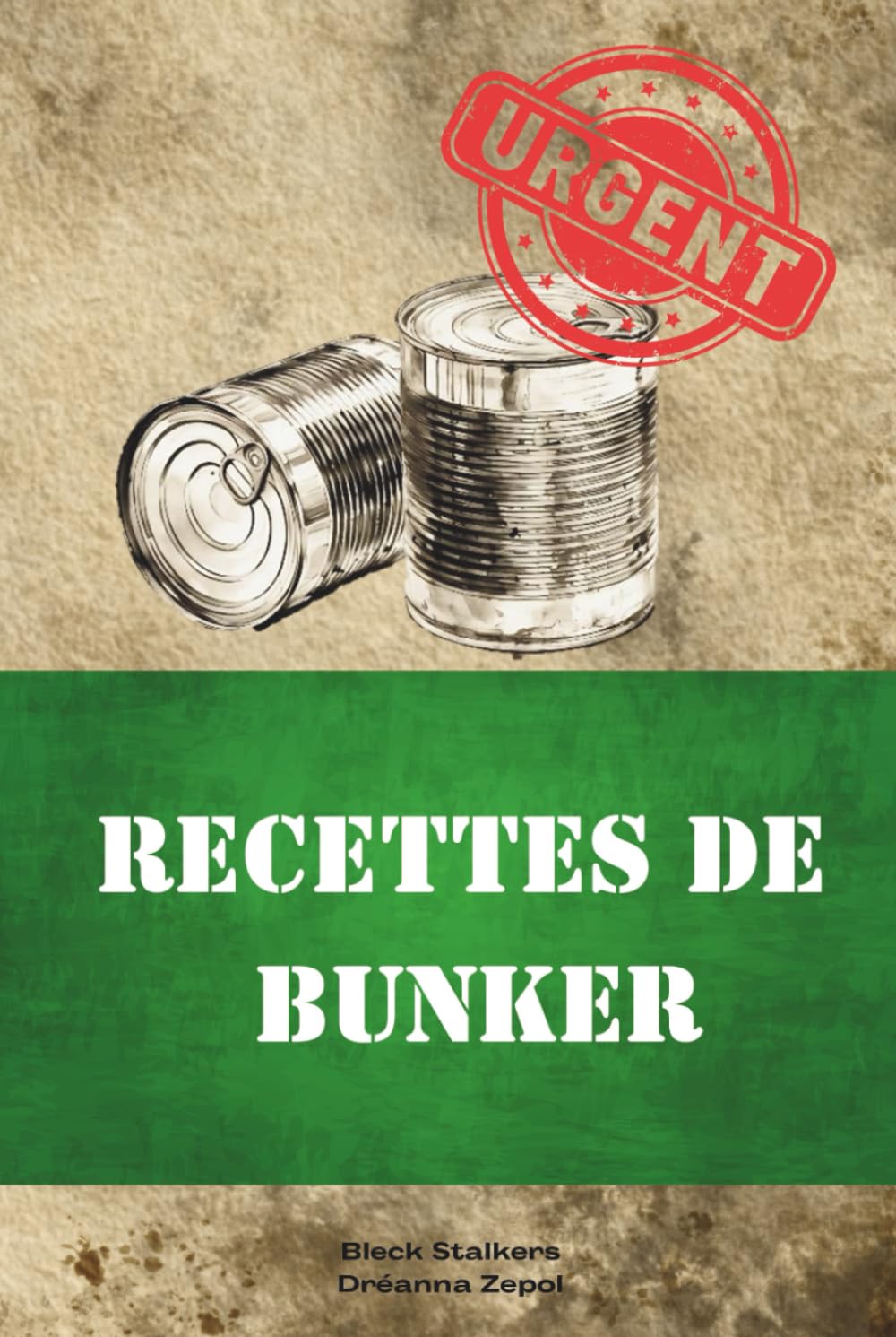 Recette de bunker: recettes de cuisine survivalistes ou pour étudiants en mode survie