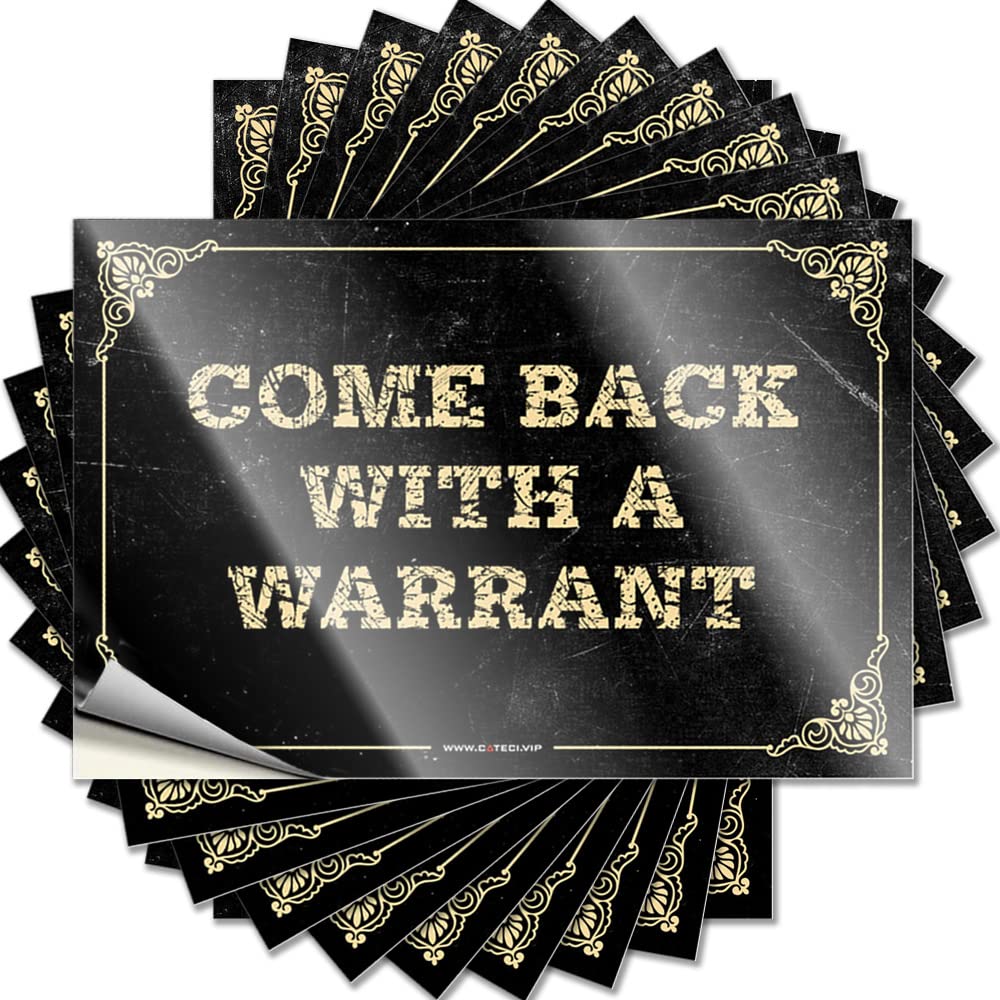 Come Back with A Warrant Funny Sticker Outdoor Deck Decor Self Adhesive | Unique Water Vinyl Sticker Pack for Teens(6X9CM)
