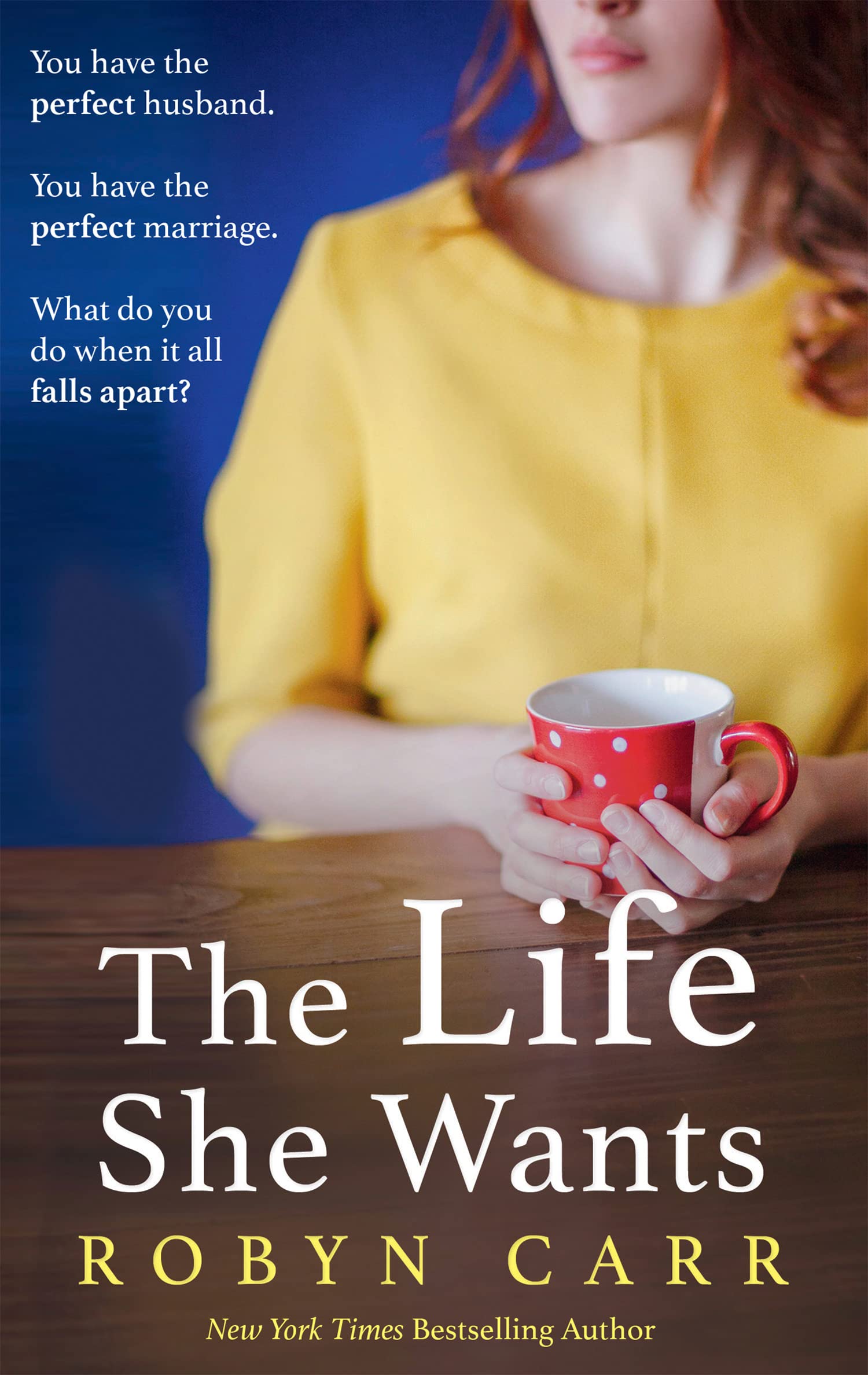Robyn Carr Unisex Multicolor The Life She Wants Paperback Book