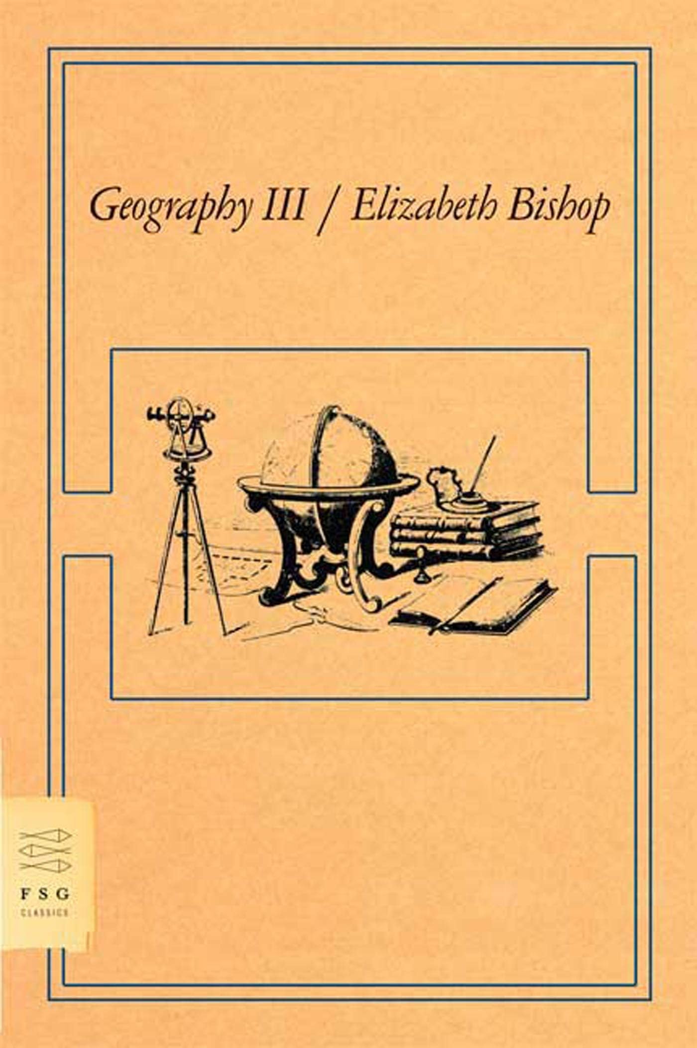 Geography III: Poems (FSG Classics)