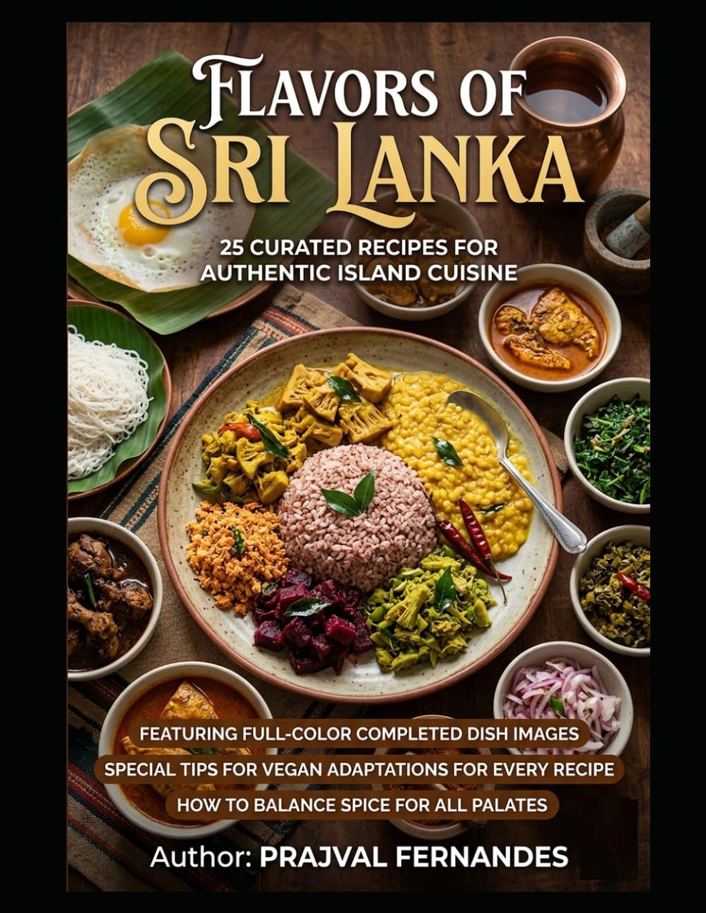 CEYLON ON A PLATE: 25 Curated Recipes from Across Sri Lanka