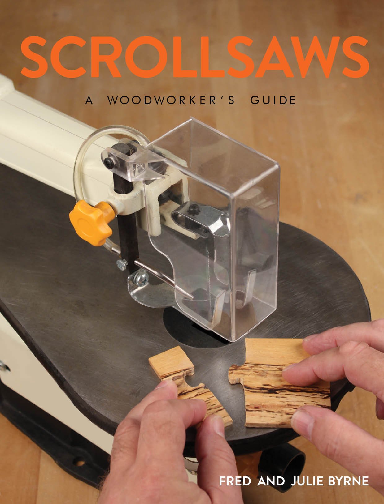 Scrollsaws: A Woodworker's Guide - Julie Byrne