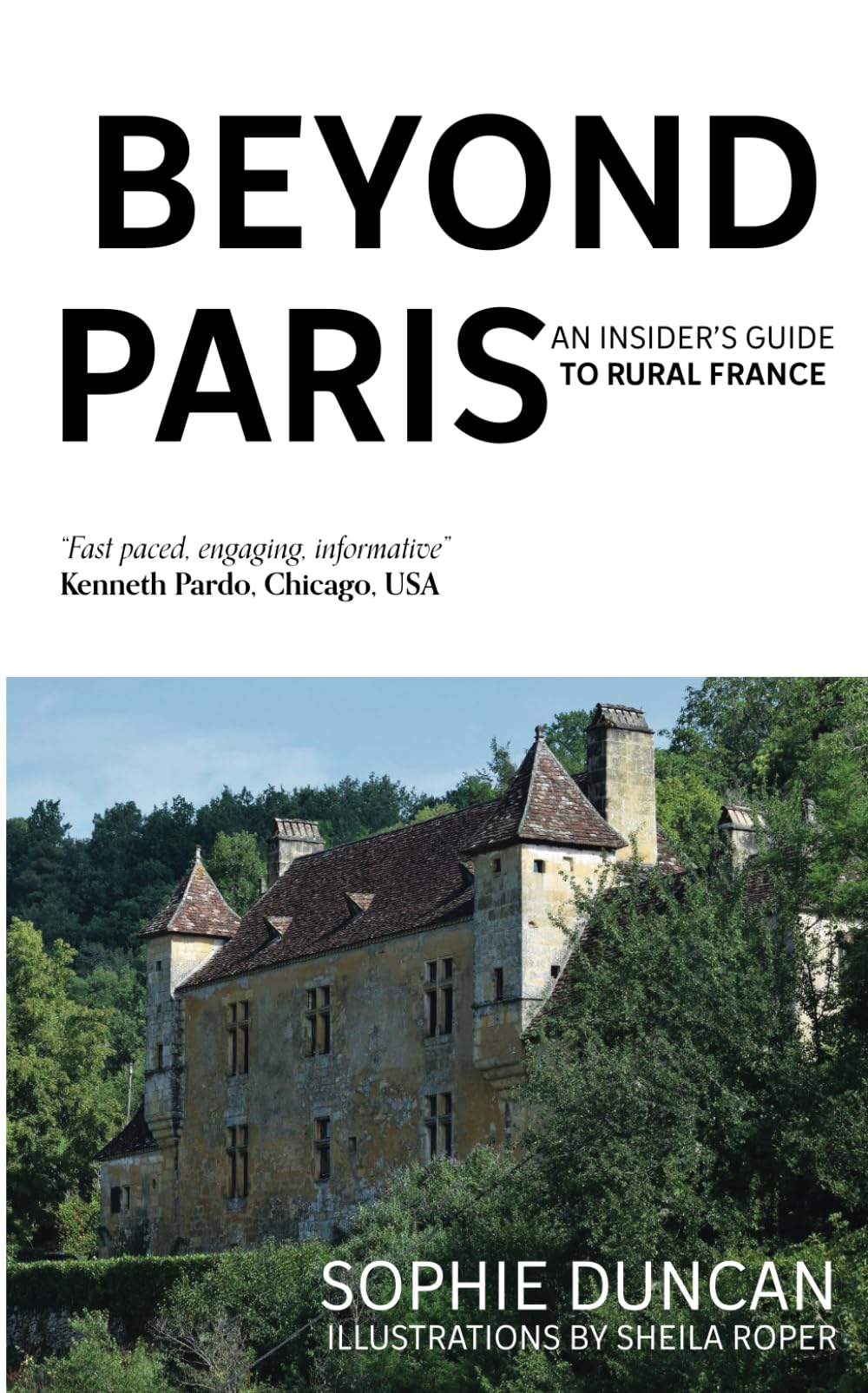 Beyond Paris: An Insider's Guide to Rural France (Find Your France)