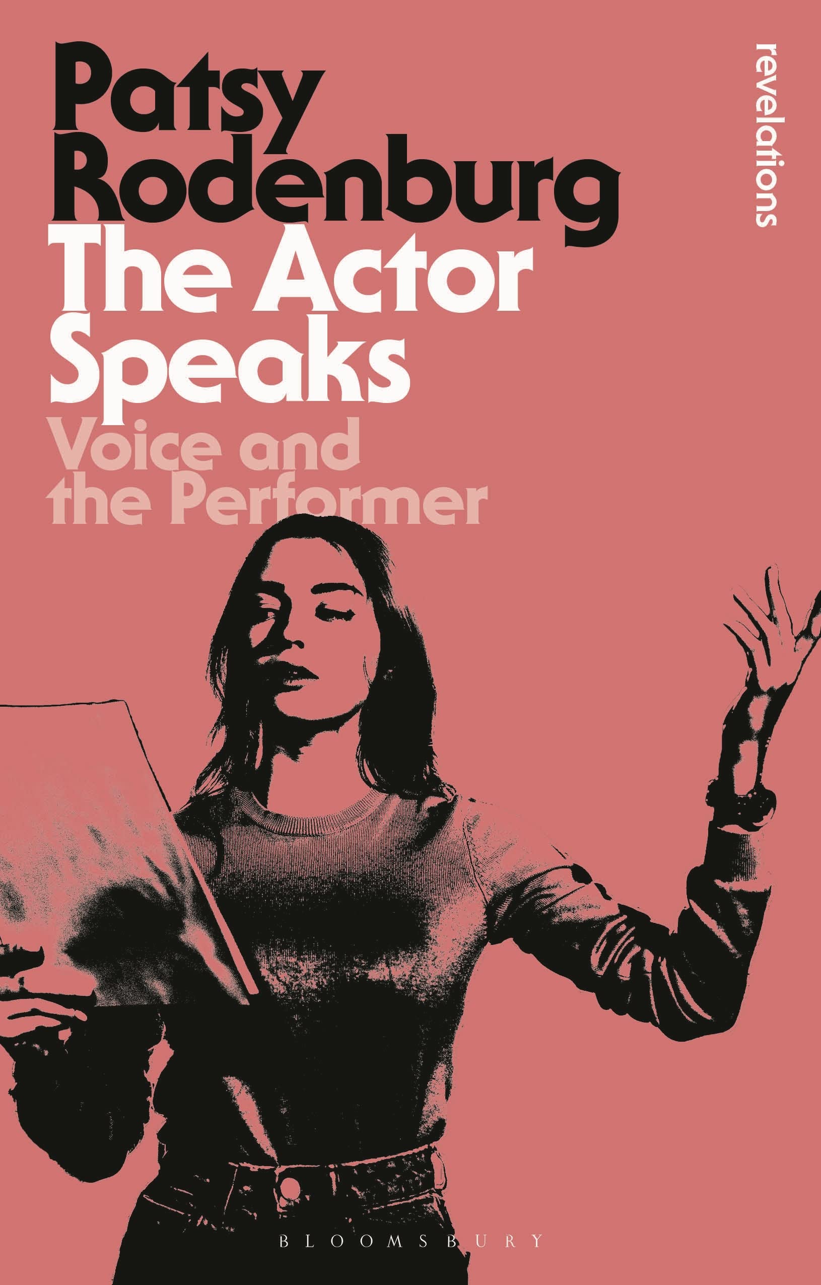 The Actor Speaks Voice and the Performer by Patsy  Rodenburg (Paperback Book)