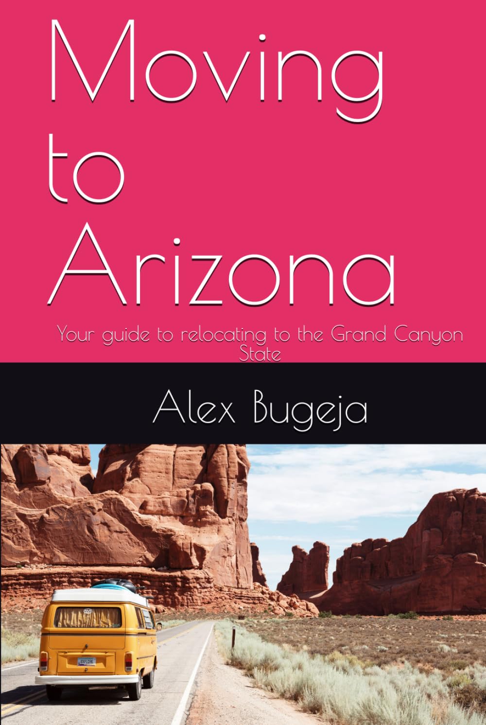 Moving to Arizona: Your guide to relocating to the Grand Canyon State (USA Moving Guides)