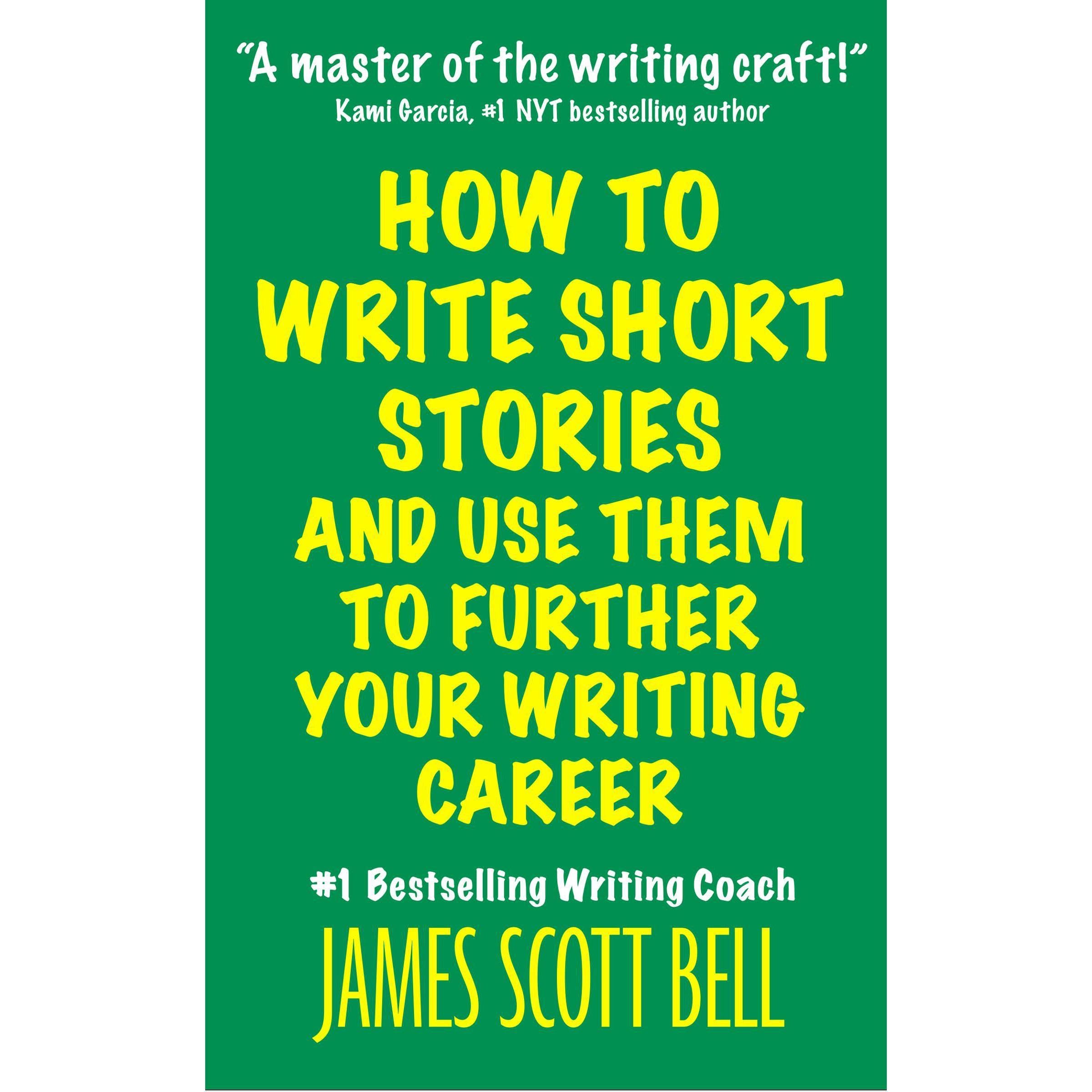 How to Write Short Stories And Use Them to Further Your Writing Career