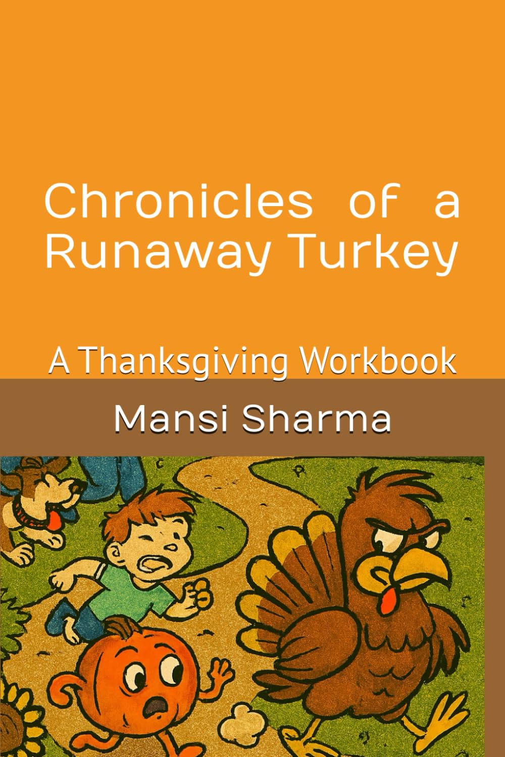 Chronicles of a Runaway Turkey: A Thanksgiving Workbook