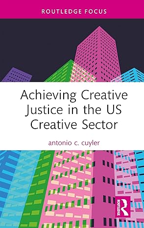 Achieving Creative Justice in the U.S. Creative Sector-Wow! eBook