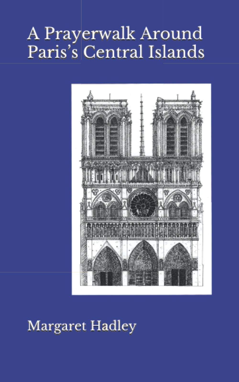 A Prayerwalk Around Paris’s Central Islands