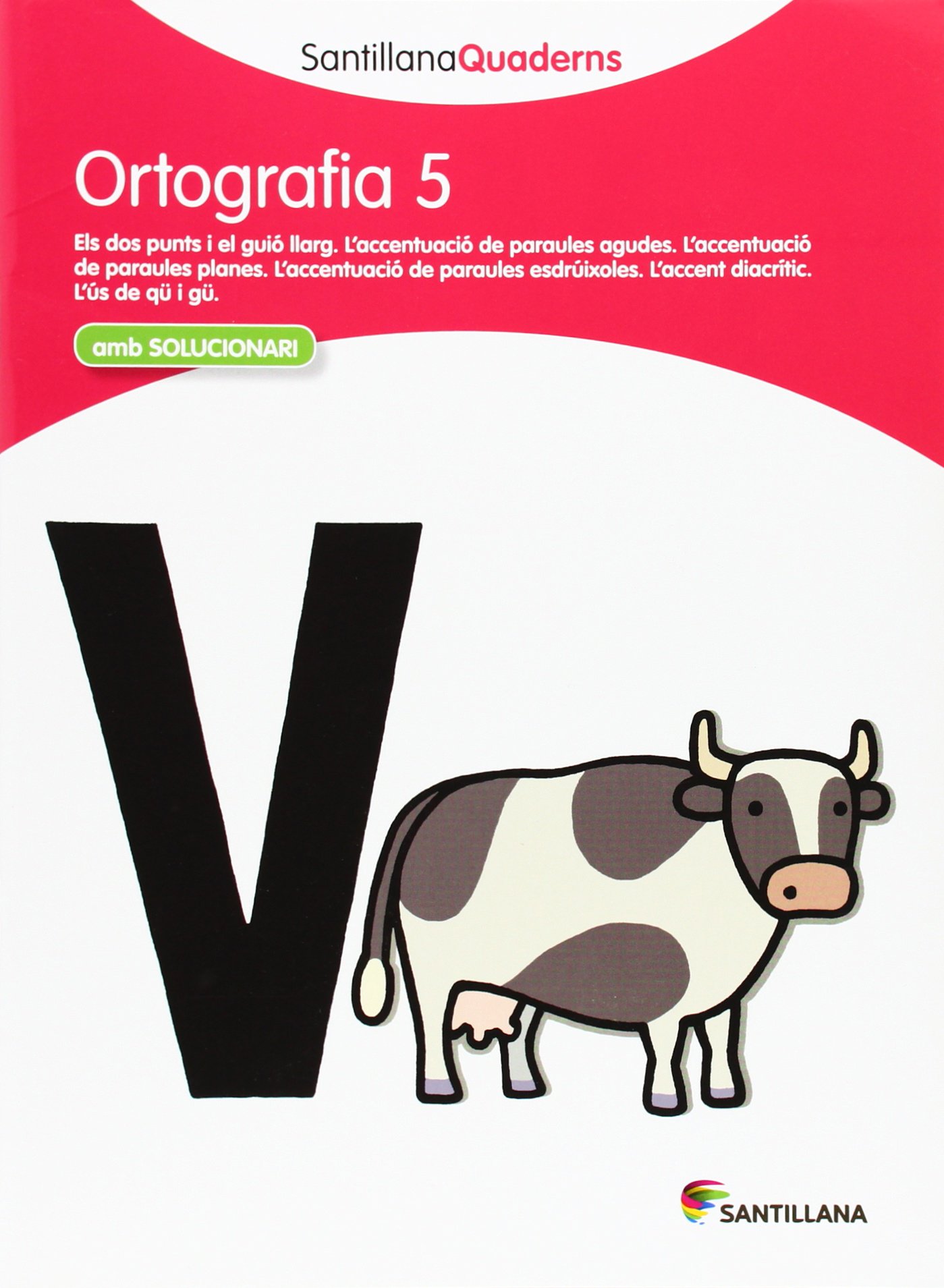 SANTILLANA QUADERNS ORTOGRAFIA 5 (CUADERNOS)
