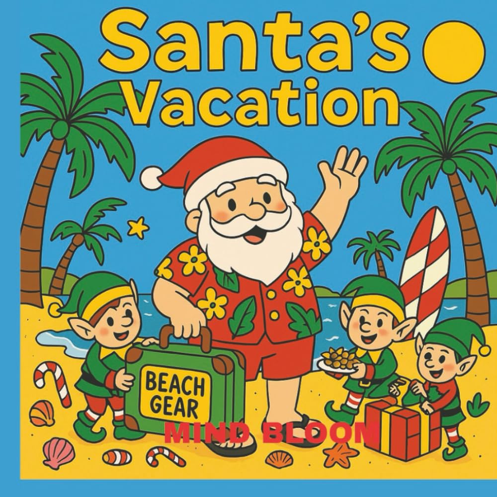 Santa’s Vacation - A Tropical Getaway: A Beach-Holiday Coloring Adventure with Santa & Friends