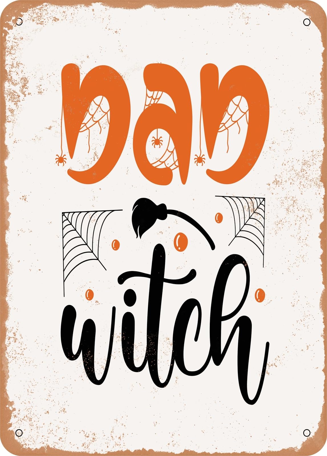 Metal Sign - Dad Witch - Vintage Rusty Look home decor