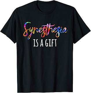 Synesthesia Is A Gift Cute Synesthete T-Shirt