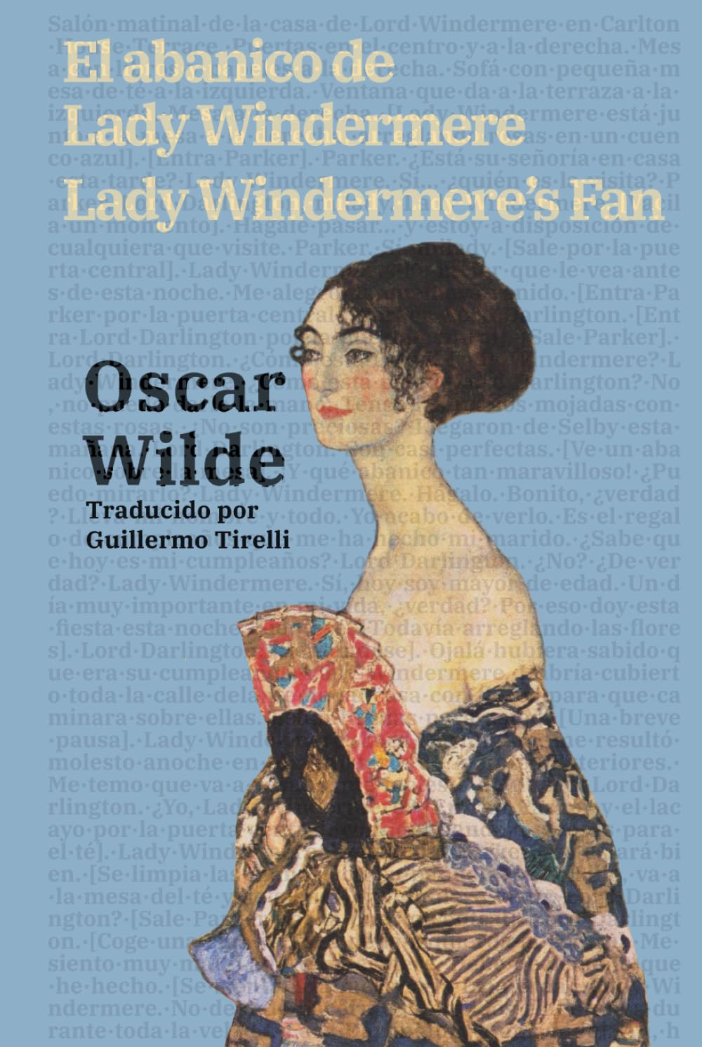 El abanico de Lady Windermere - Lady Windermere’s Fan: Texto paralelo bilingüe - Bilingual edition: Inglés - Español / English - Spanish: 51 (Ediciones Bilingües)